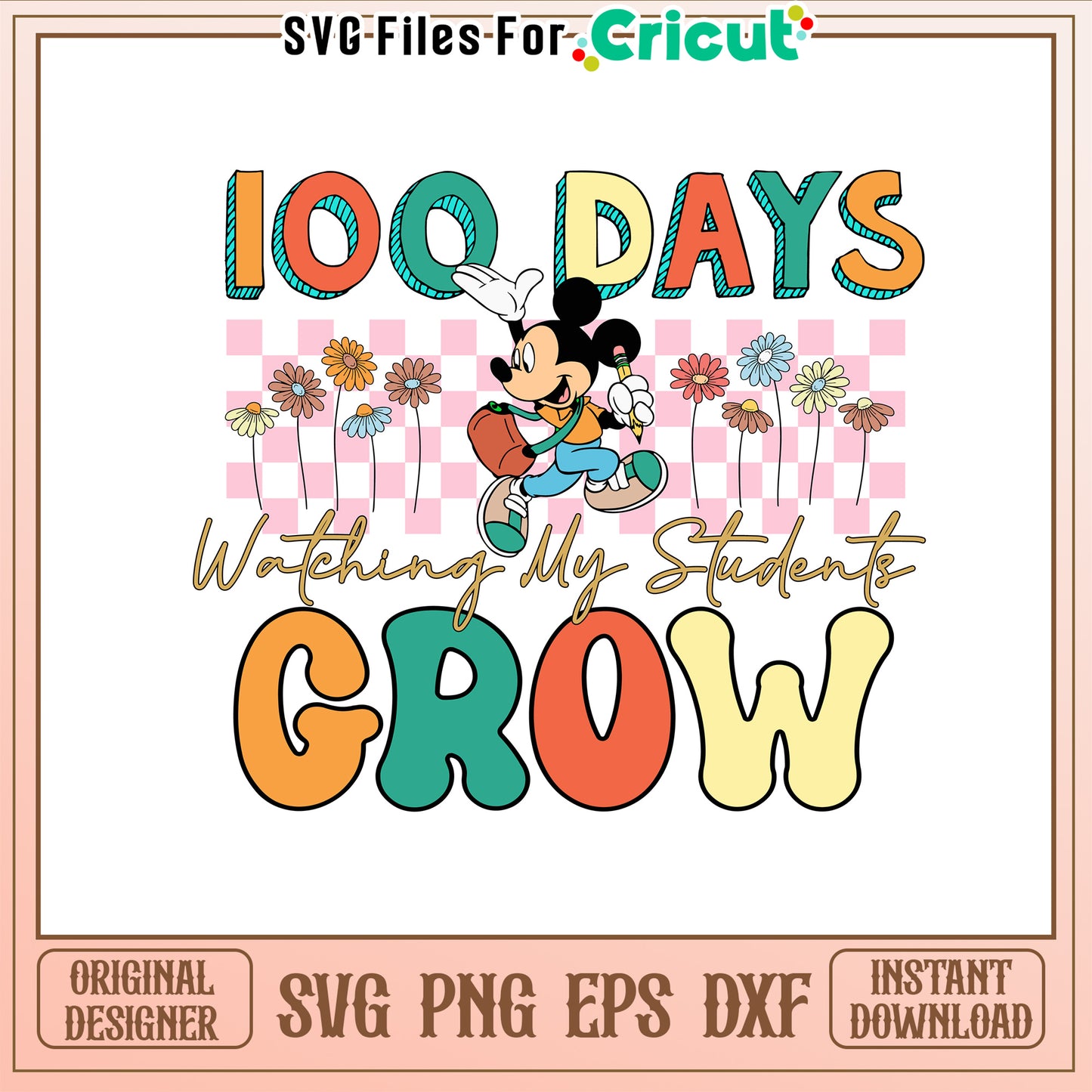 100 days watching my students grow svg, mickey mouse svg, school svg