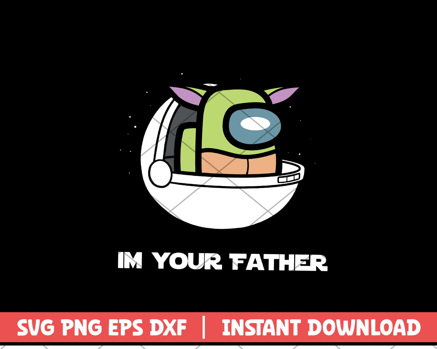 I'm Your Father Baby Yoda svg