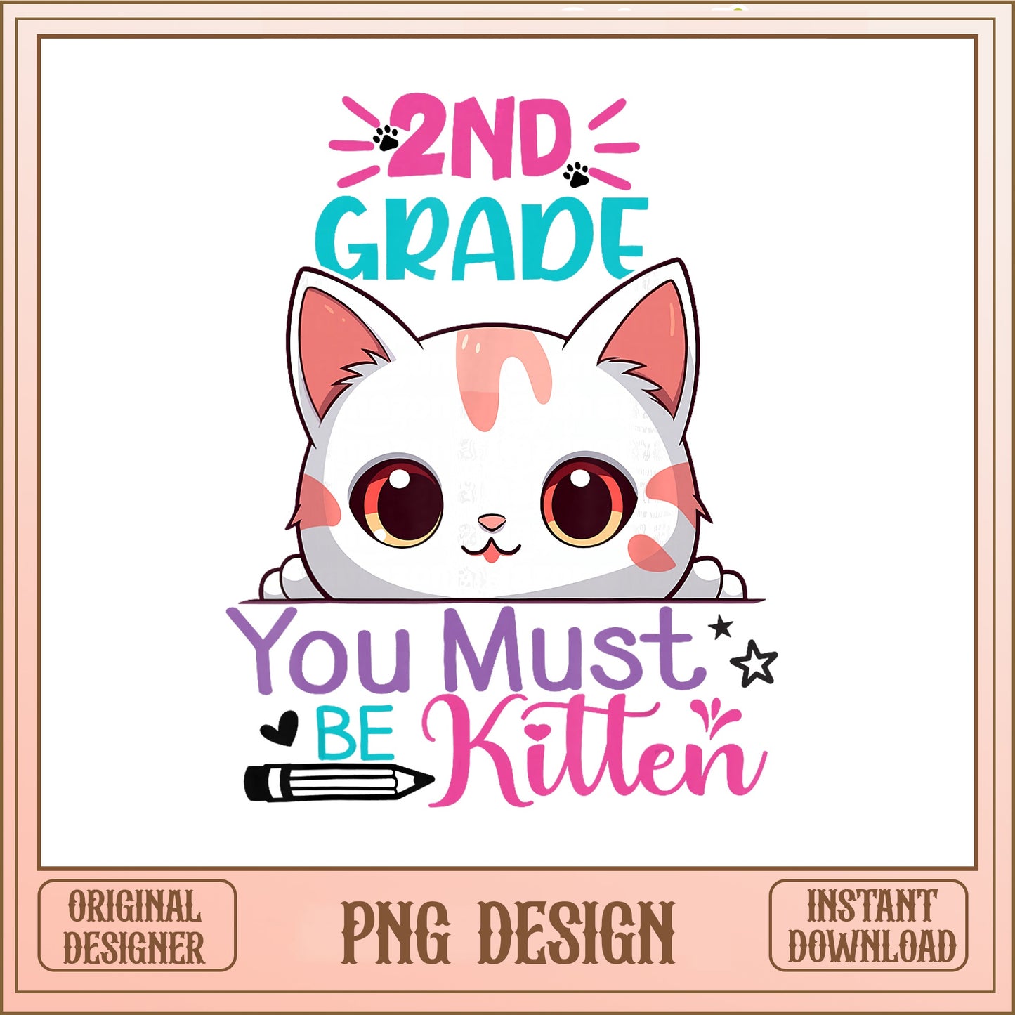 2nd Grade You Must Be Kitten PNG, Cute Cat Teacher PNG, Back To School PNG