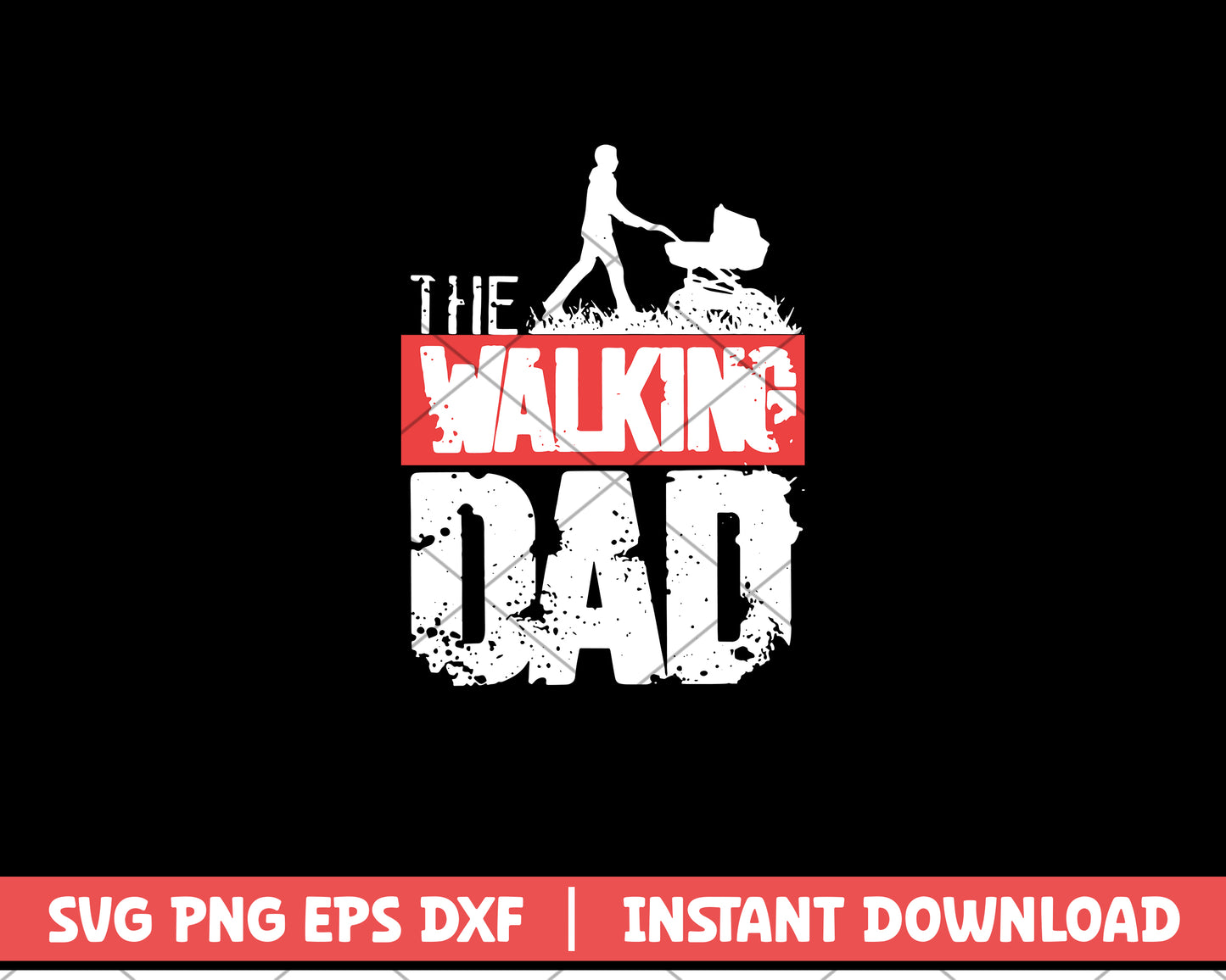 The Walking Dad Svg, Dad svg