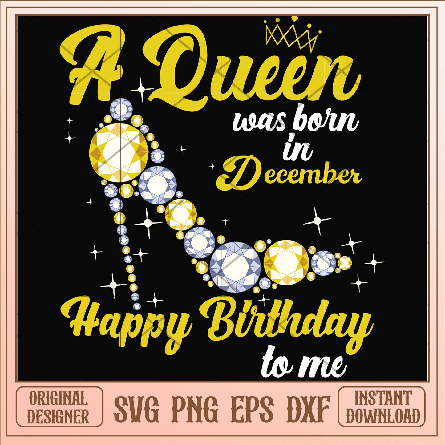 A queen was born in December high heels svg, queen svg, birthday svg