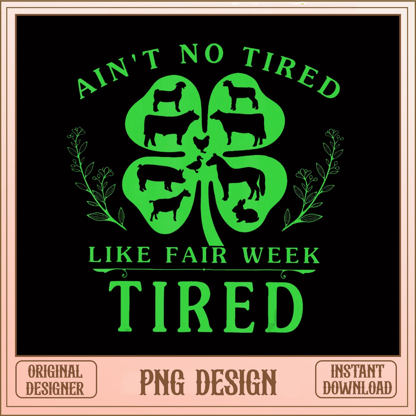 Aint No Tired Like Fair Week Tired PNG, 4H SVG, Farm PNG