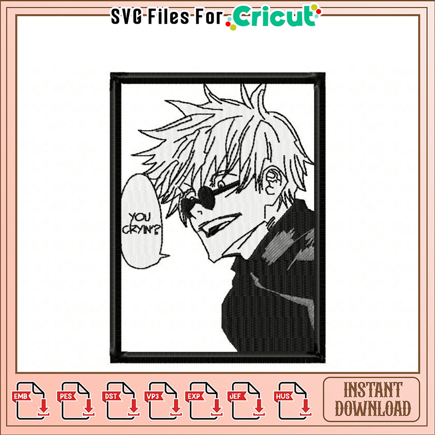 Anime Inspired Embroidery Design You Crying Quote Download