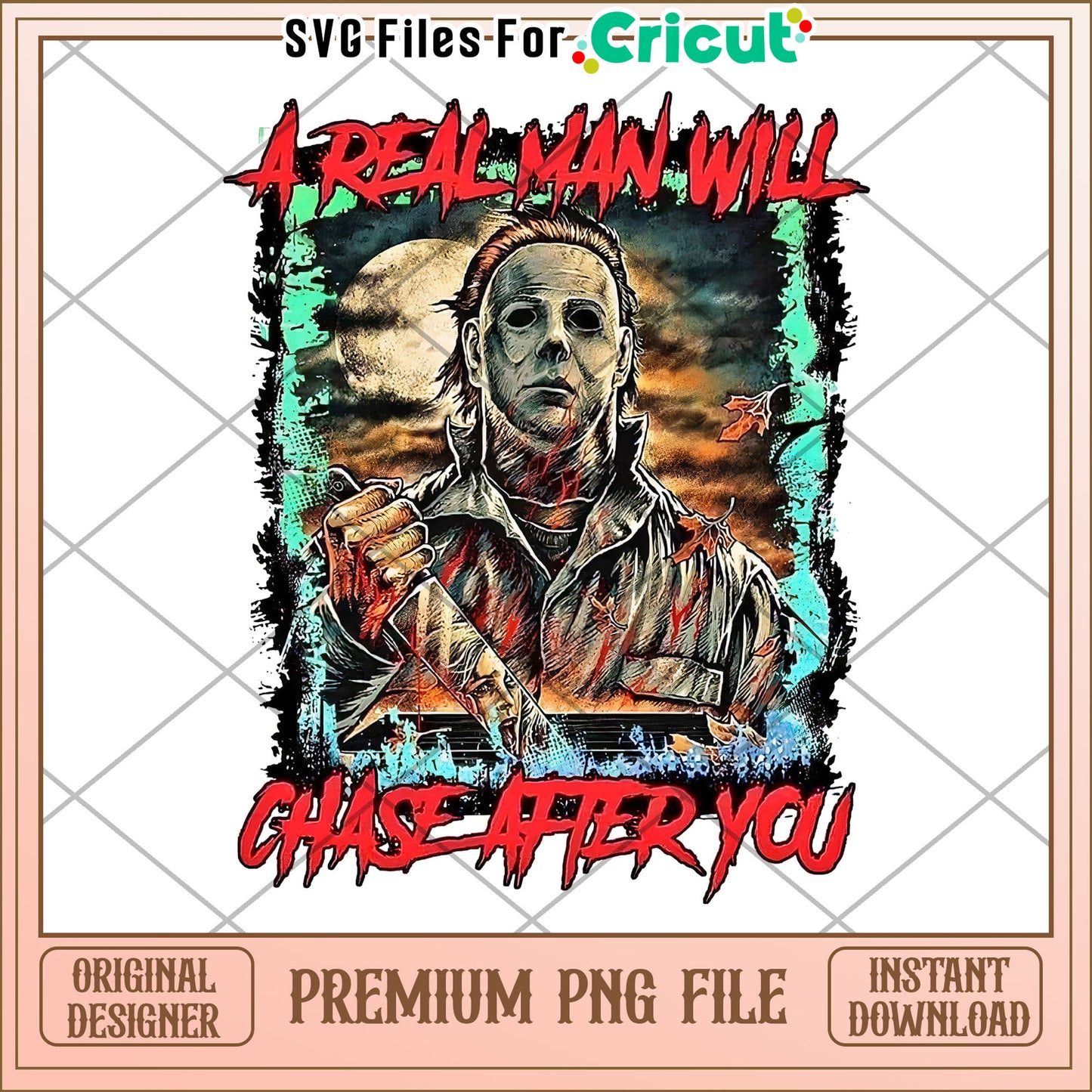 A real man will chase after you design png, halloween design png, halloween costume png