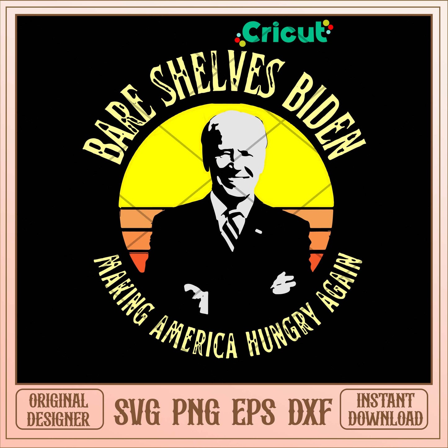 Bare Shelves Biden Making America Hungry Again Svg-Svgfilesforcricut
