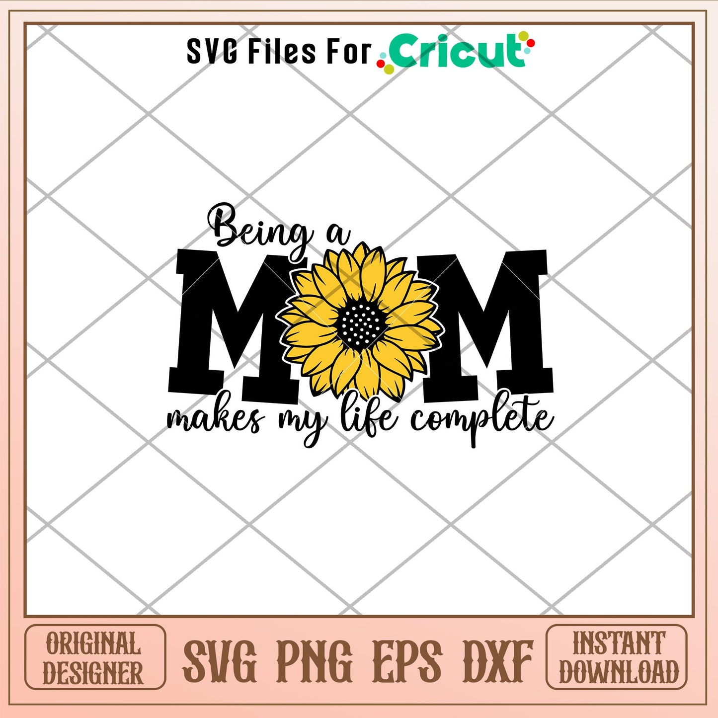 Being A Mom Makes My Life Complete, Being A Mom Makes My Life Complete Svg