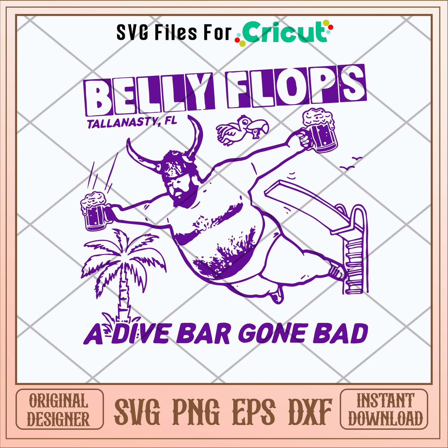 Belly Flop Tallanasty Fl A Dive Bar Gone Bad Svg-Svgfilesforcricut