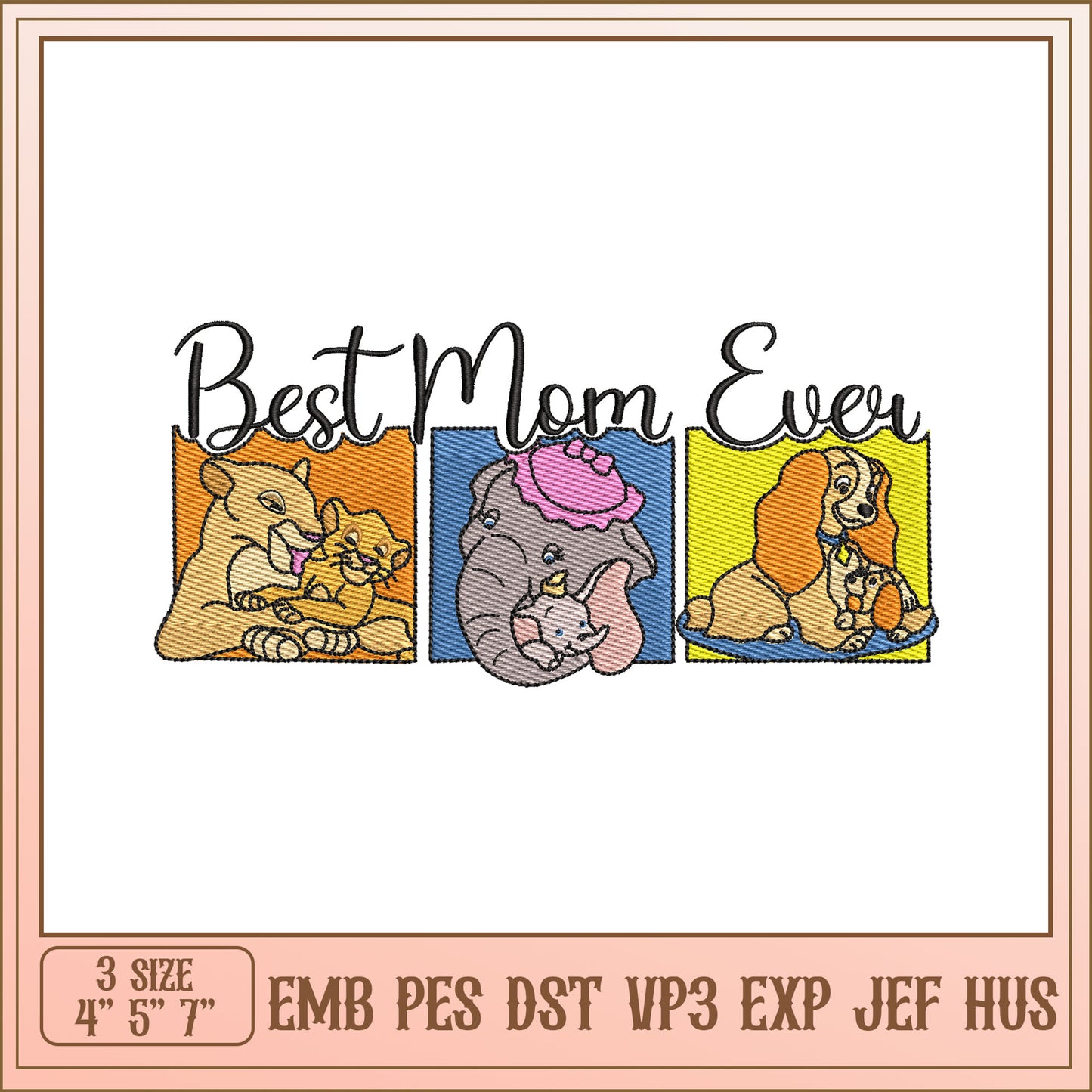 Best Mom Ever Embroidery Design Cute Animal Themes 4x5x7 Sizes