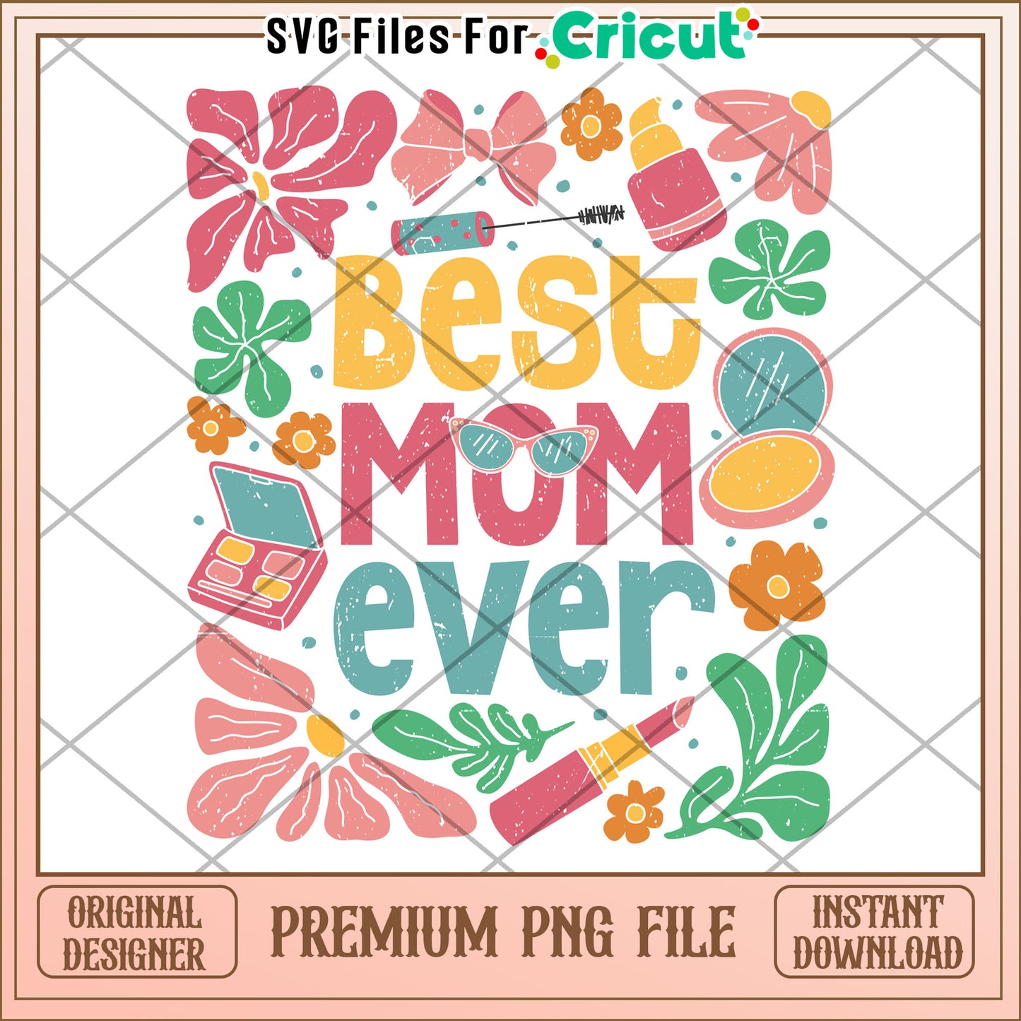 Best Mom Ever PNG Floral Design