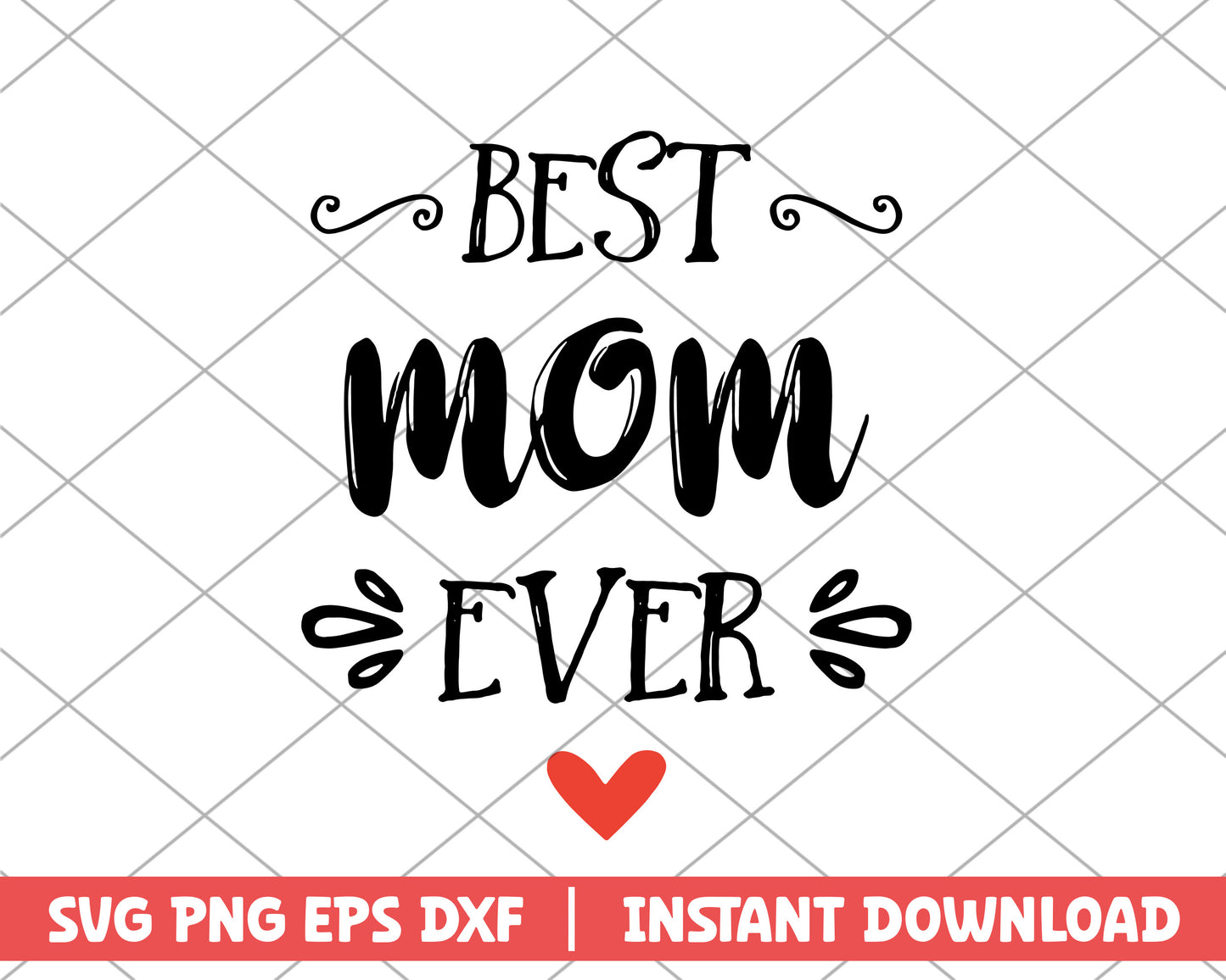 Best mom ever mother's day svg