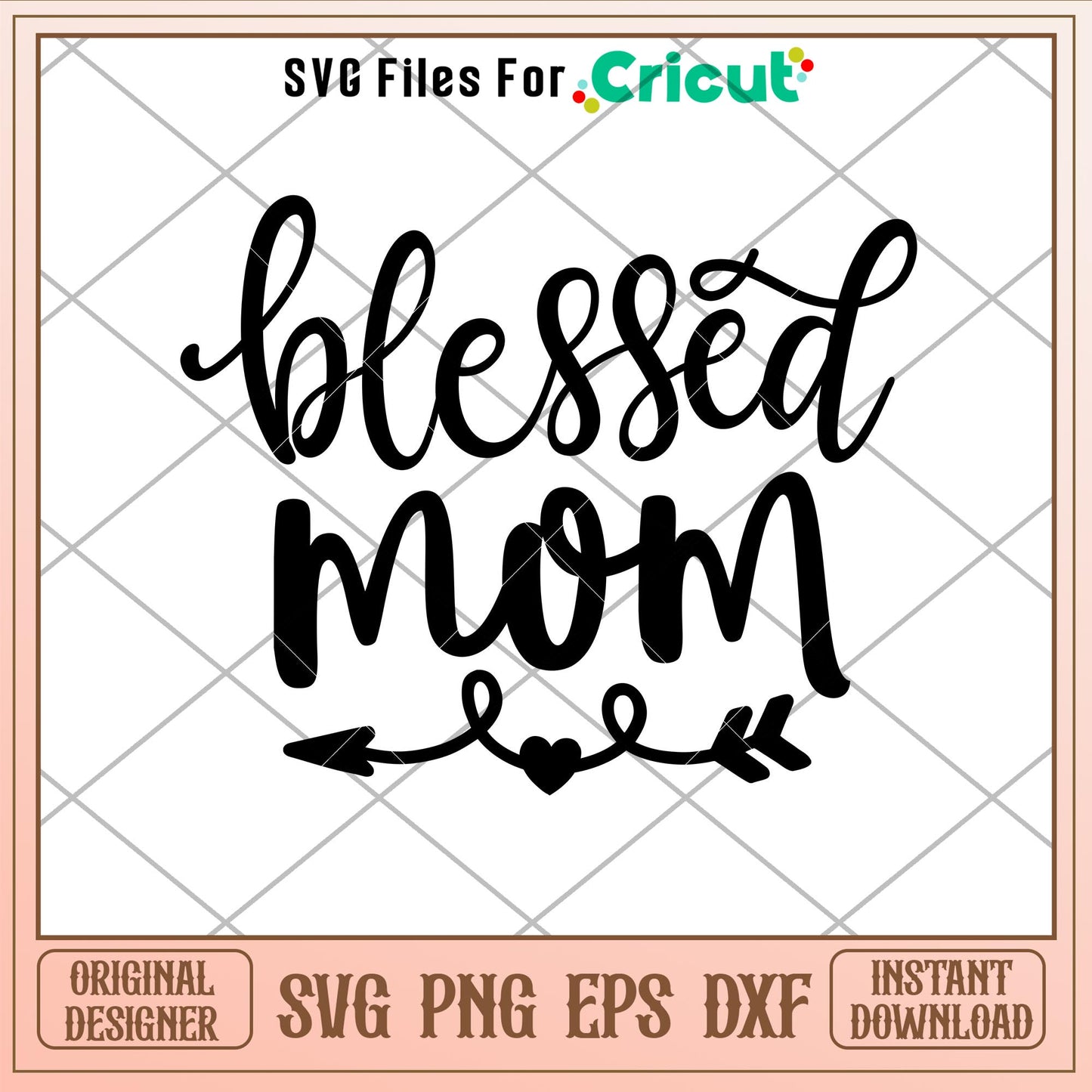 Blessed Mom, Blessed Mom Svg