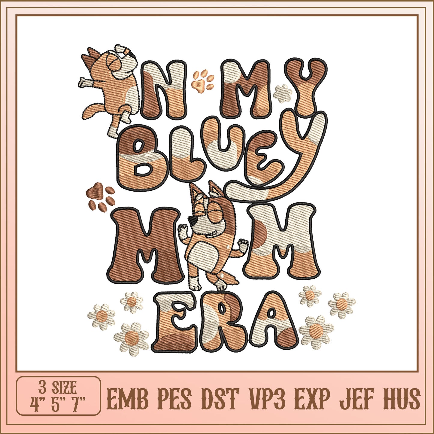 Bluey Mom Era Embroidery Design