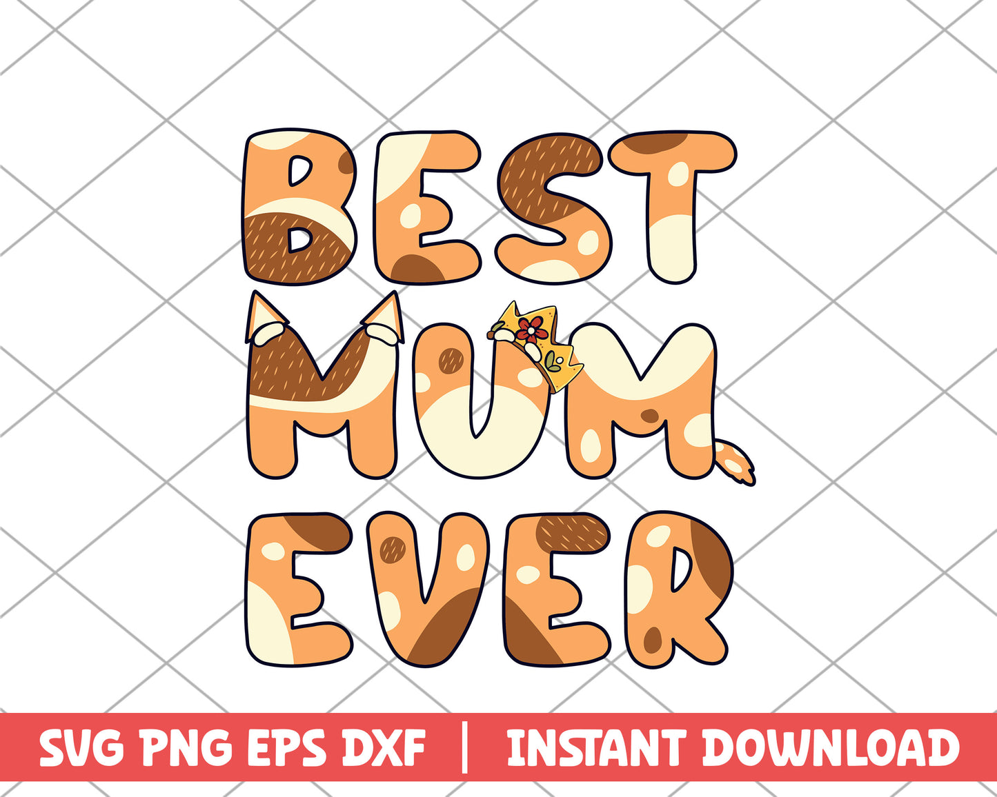 Bluey best mum ever cartoon svg