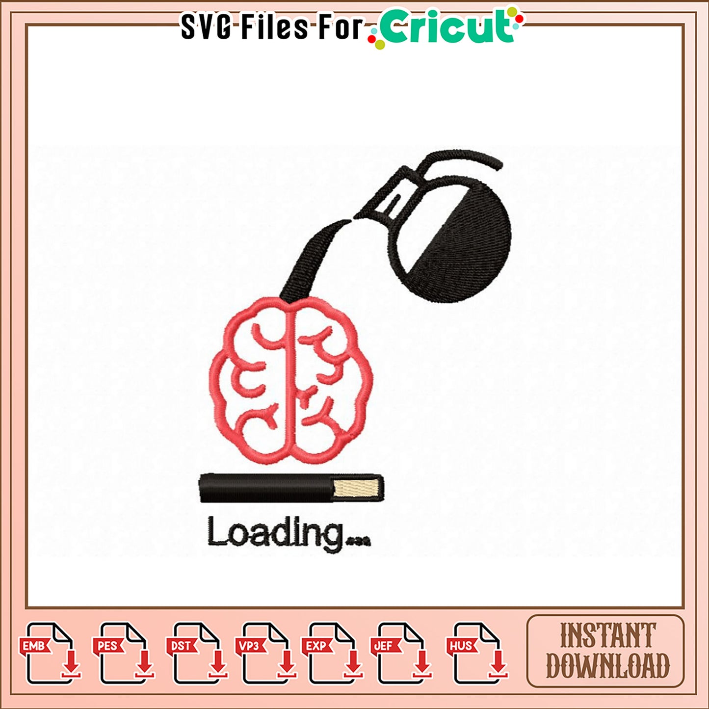 Brain Loading Coffee Embroidery Design