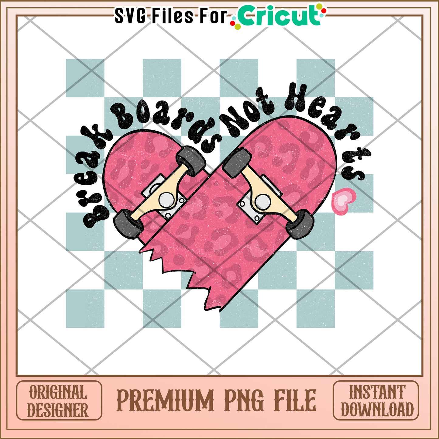 Break Boards Not Hearts PNG Design