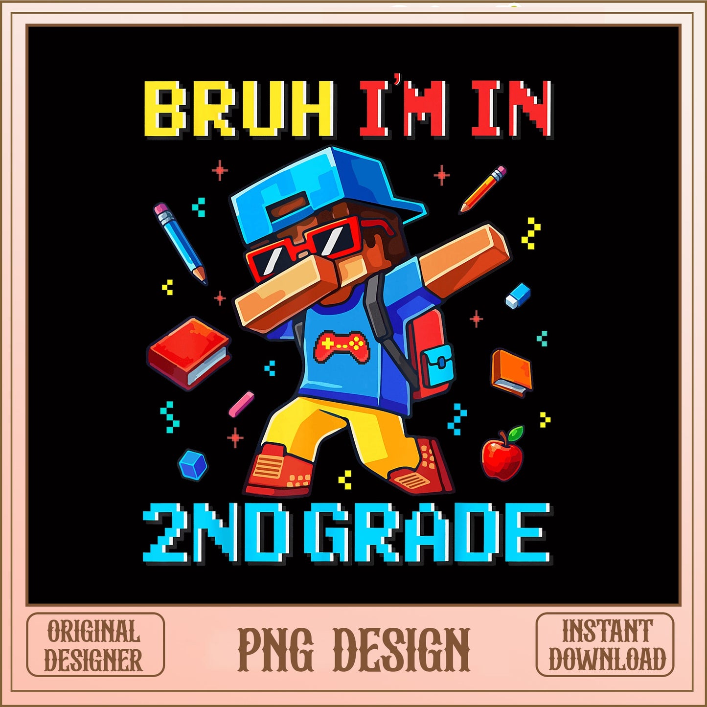 Bruh Im In 2nd Grade PNG, Back To School PNG, Gamer Boy PNG