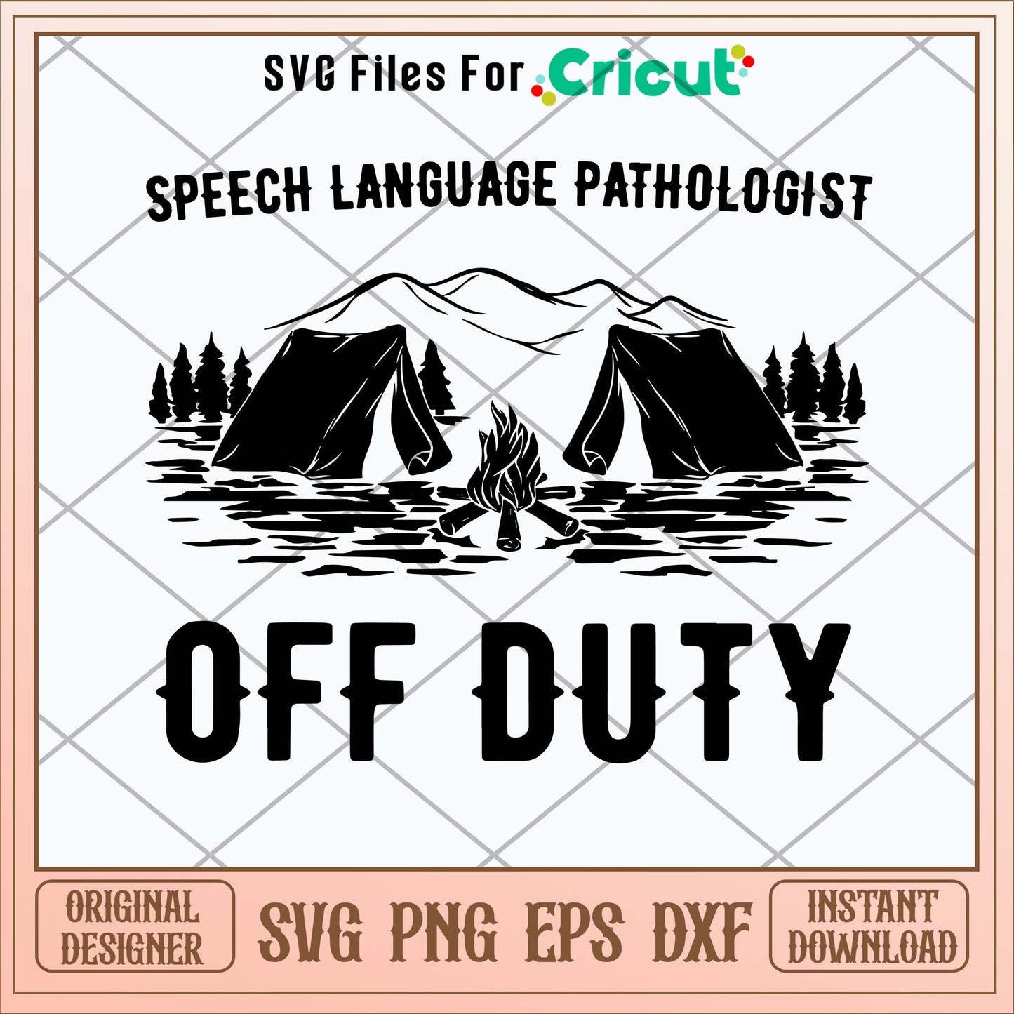 Camping Speech Language Pathologist Off Duty Svg-Svgfilesforcricut