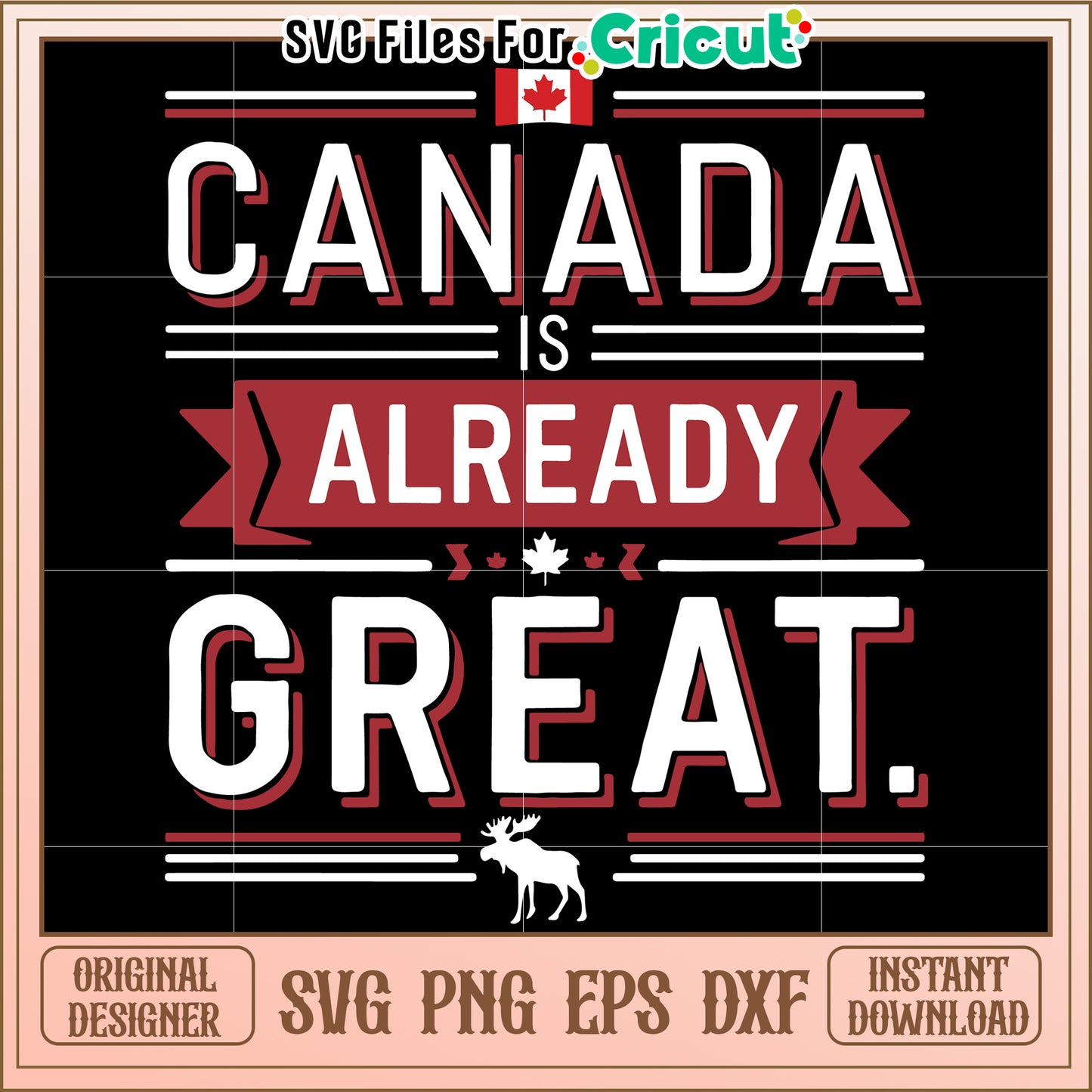 Canada is already great, show your Canadian pride today