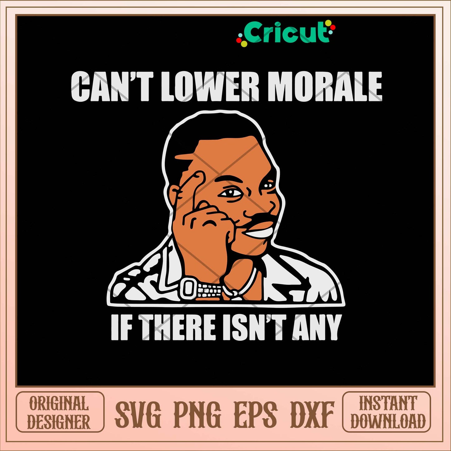 Cant Lower Morale If There Isn_t Any Roll Safe Reece Svg-Svgfilesforcricut