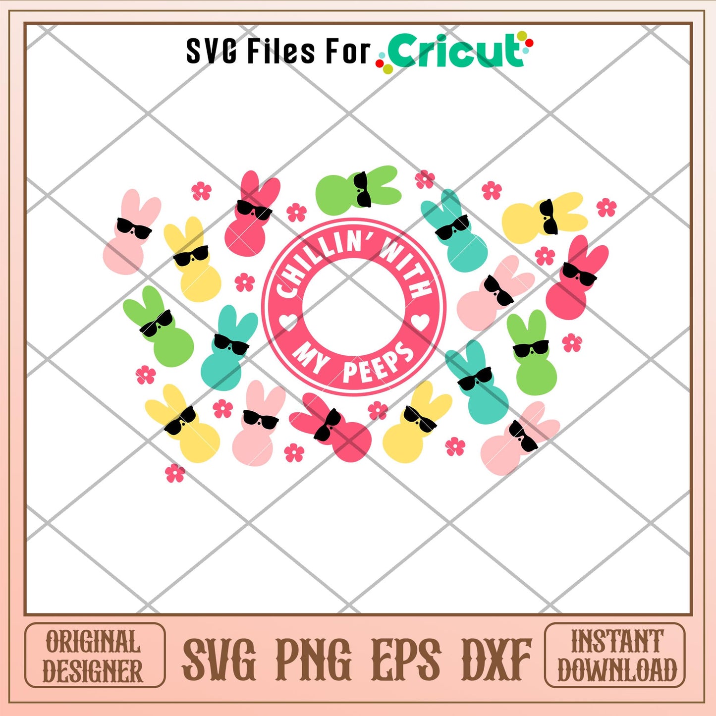 Chillin With My Peeps Full Wrap, Chillin’ With My Peeps Full Wrap Svg