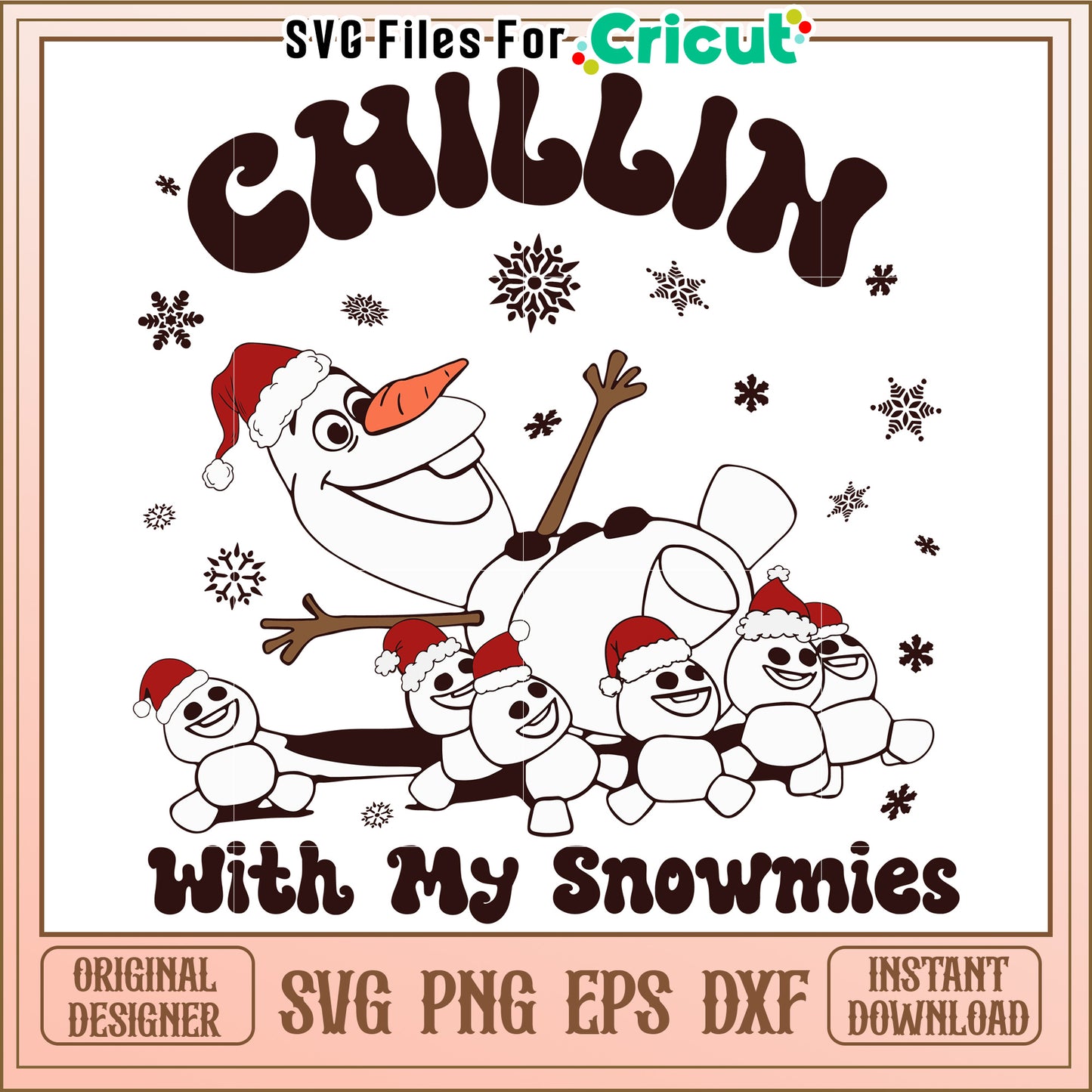 Chillin with My Snowmies SVG Design
