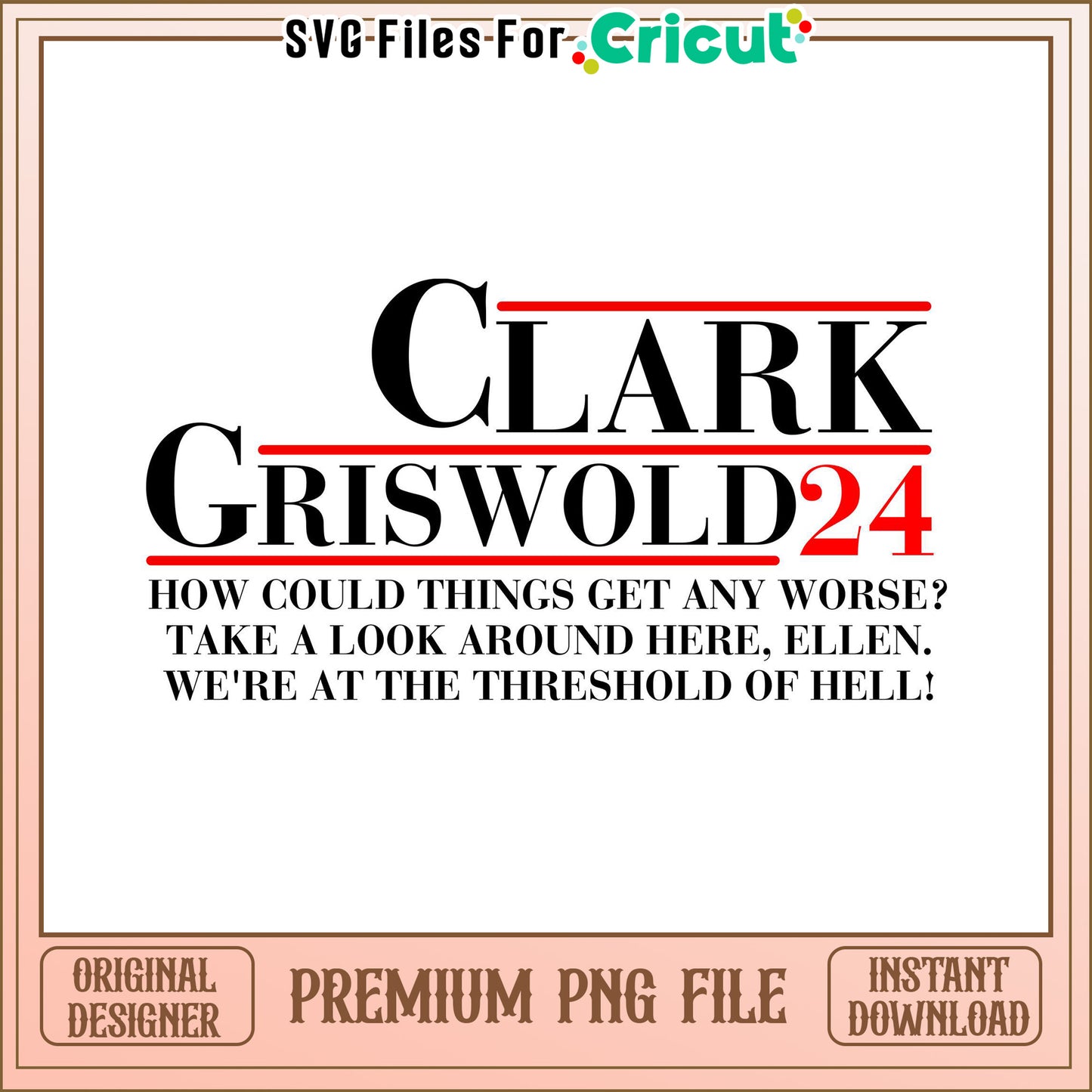 Clark Griswold 24 quote design for Cricut projects, perfect for crafting