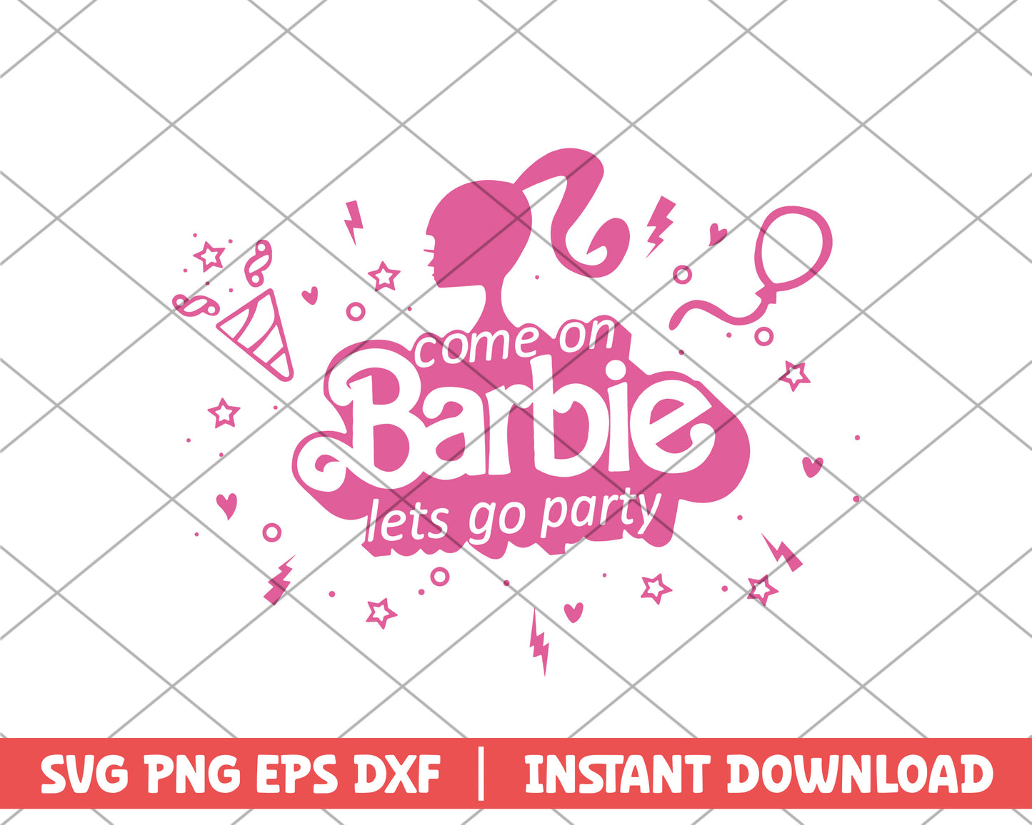 Come on barbie svg