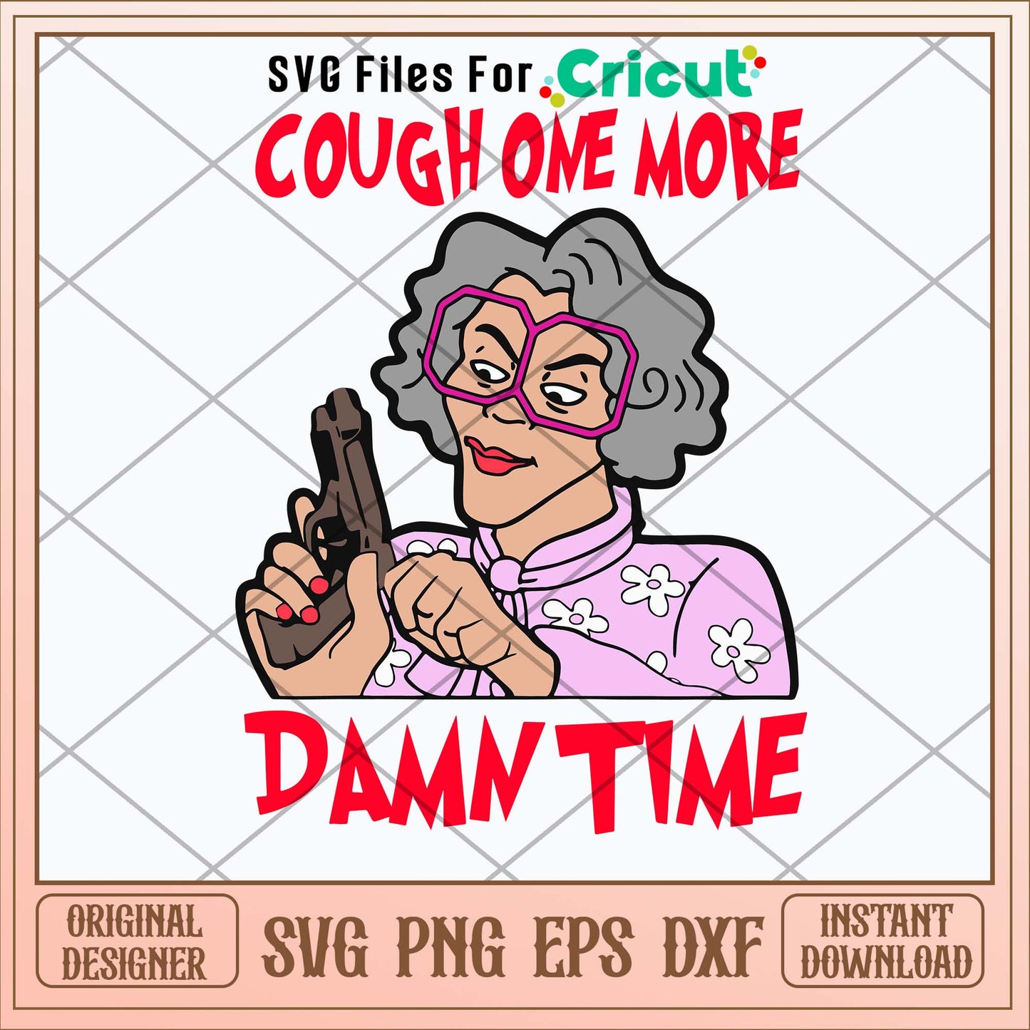 Cough One More Damn Time Svg-Svgfilesforcricut