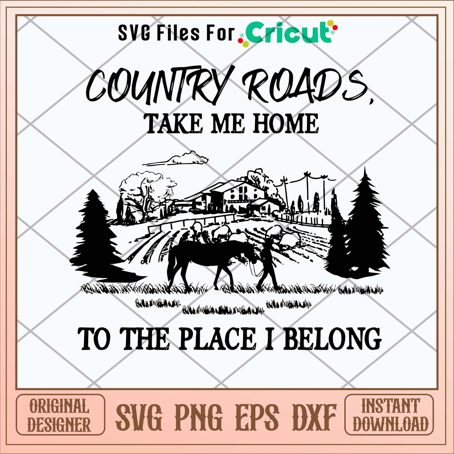 Country Roads Take Me Home To The Place I Belong svg-Svgfilesforcricut