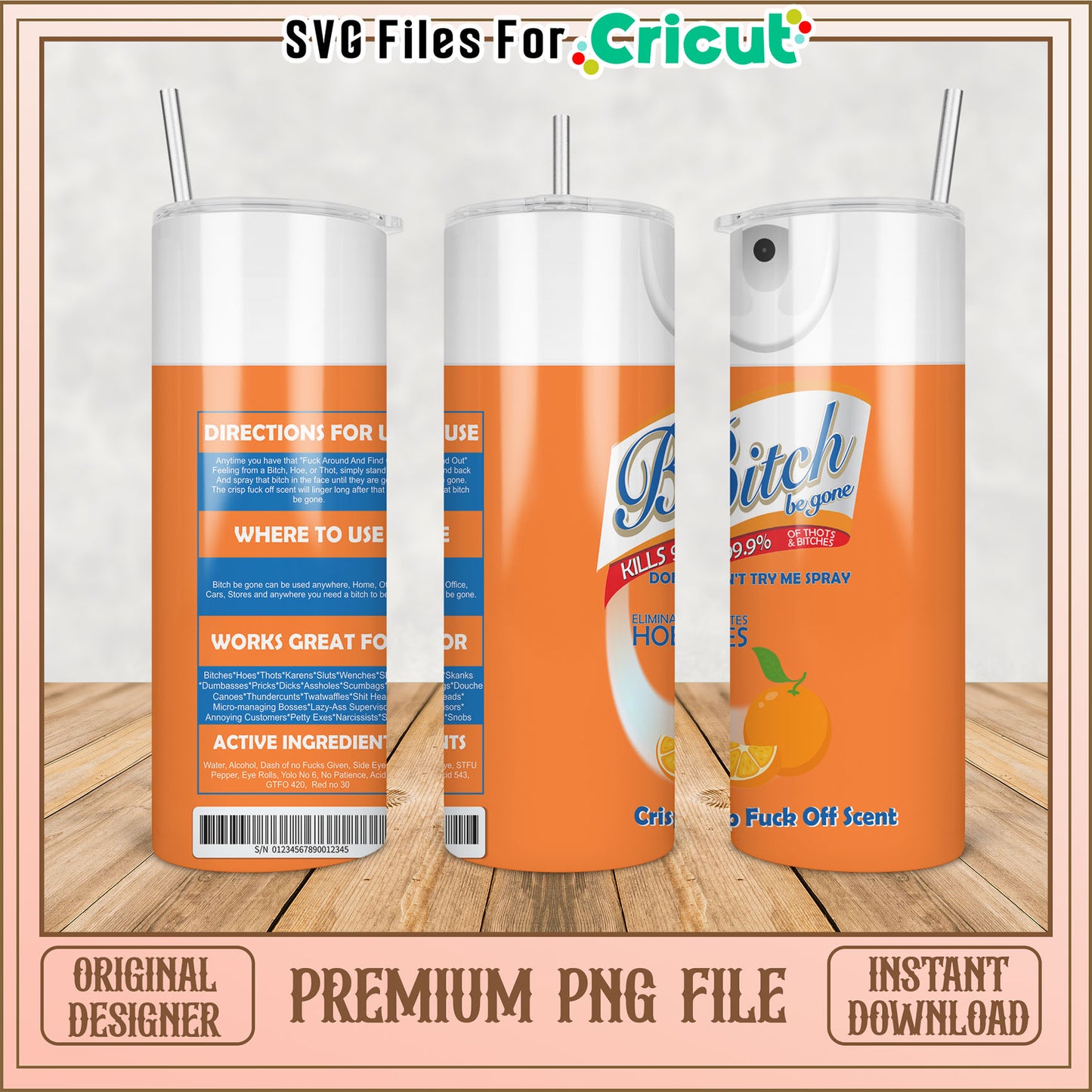 Cricut Tumbler PNG Bitch Be Gone