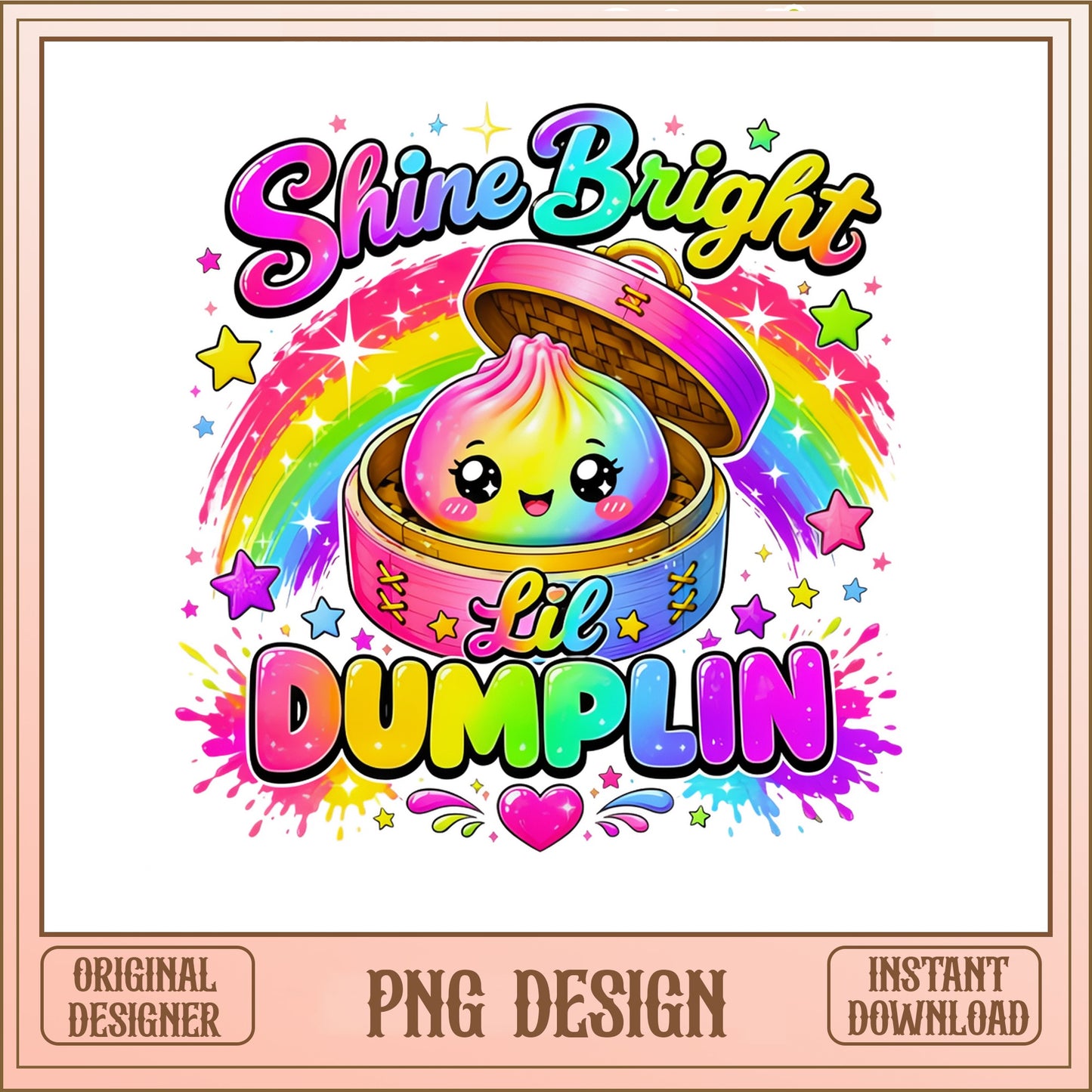 Cute Dumpling Shine Bright PNG, Lil Dumplin Rainbow PNG, Kawaii Food PNG