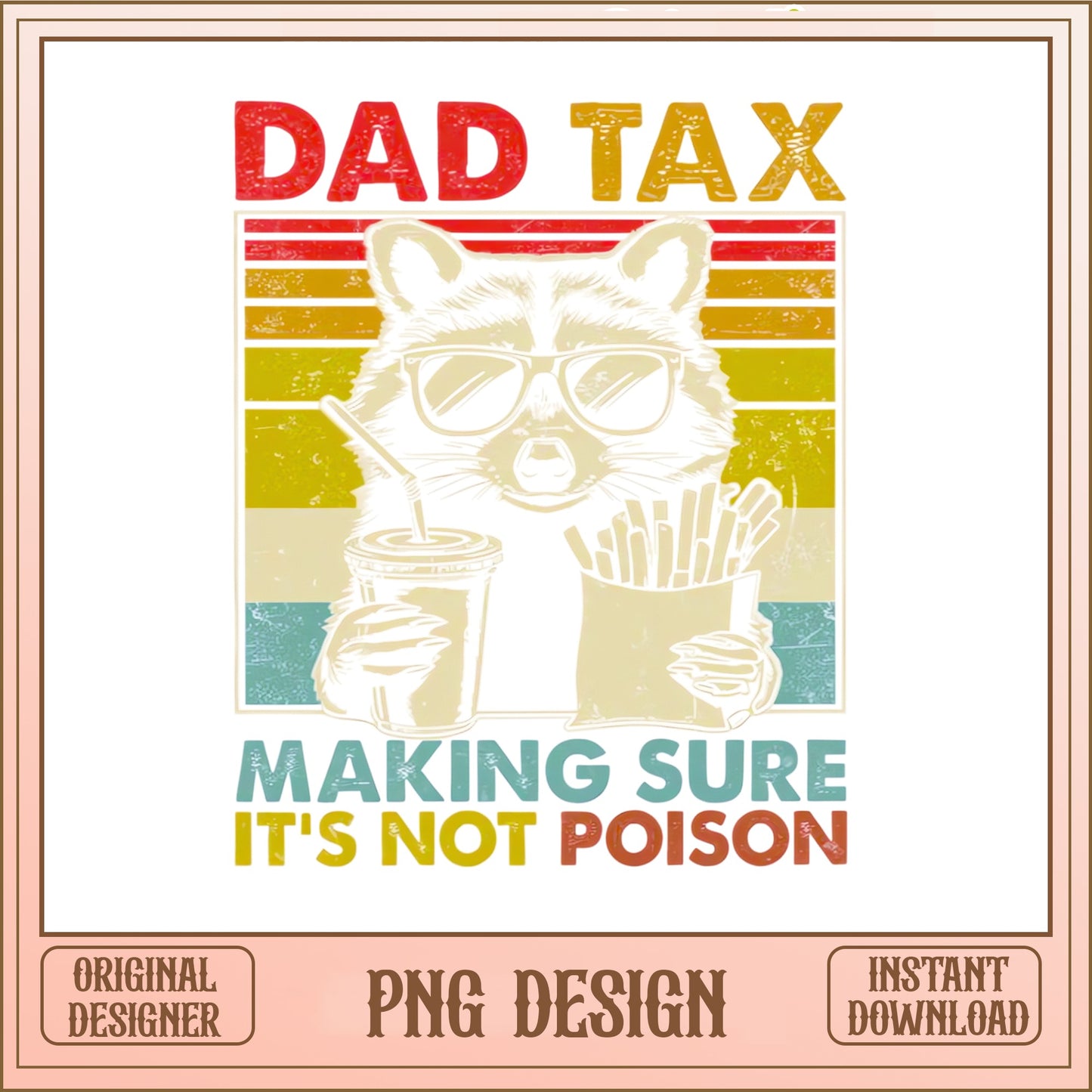 Dad Tax Making Sure Its Not Poison PNG, Funny Dad PNG, Father's Day PNG