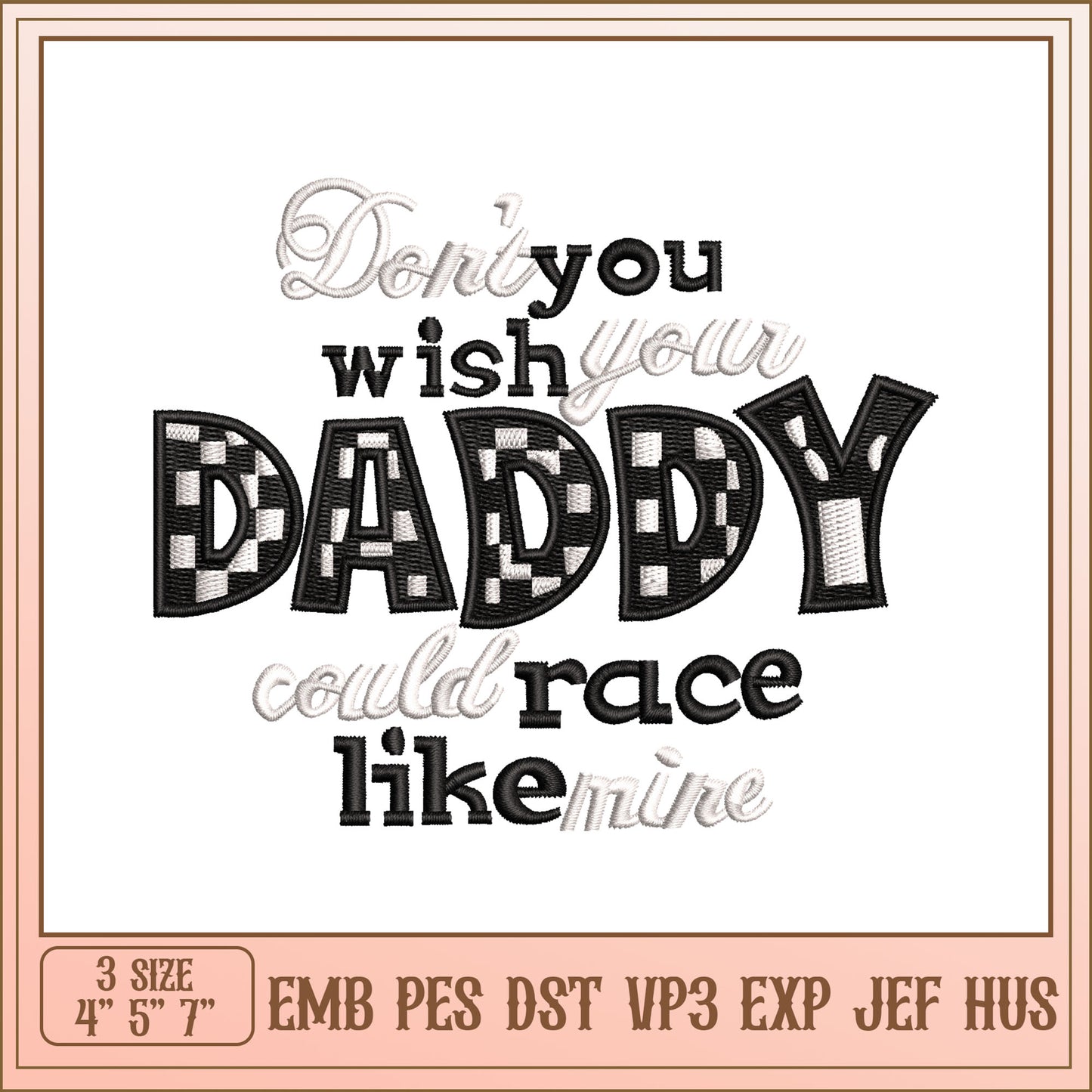 Daddy Race Embroidery Design