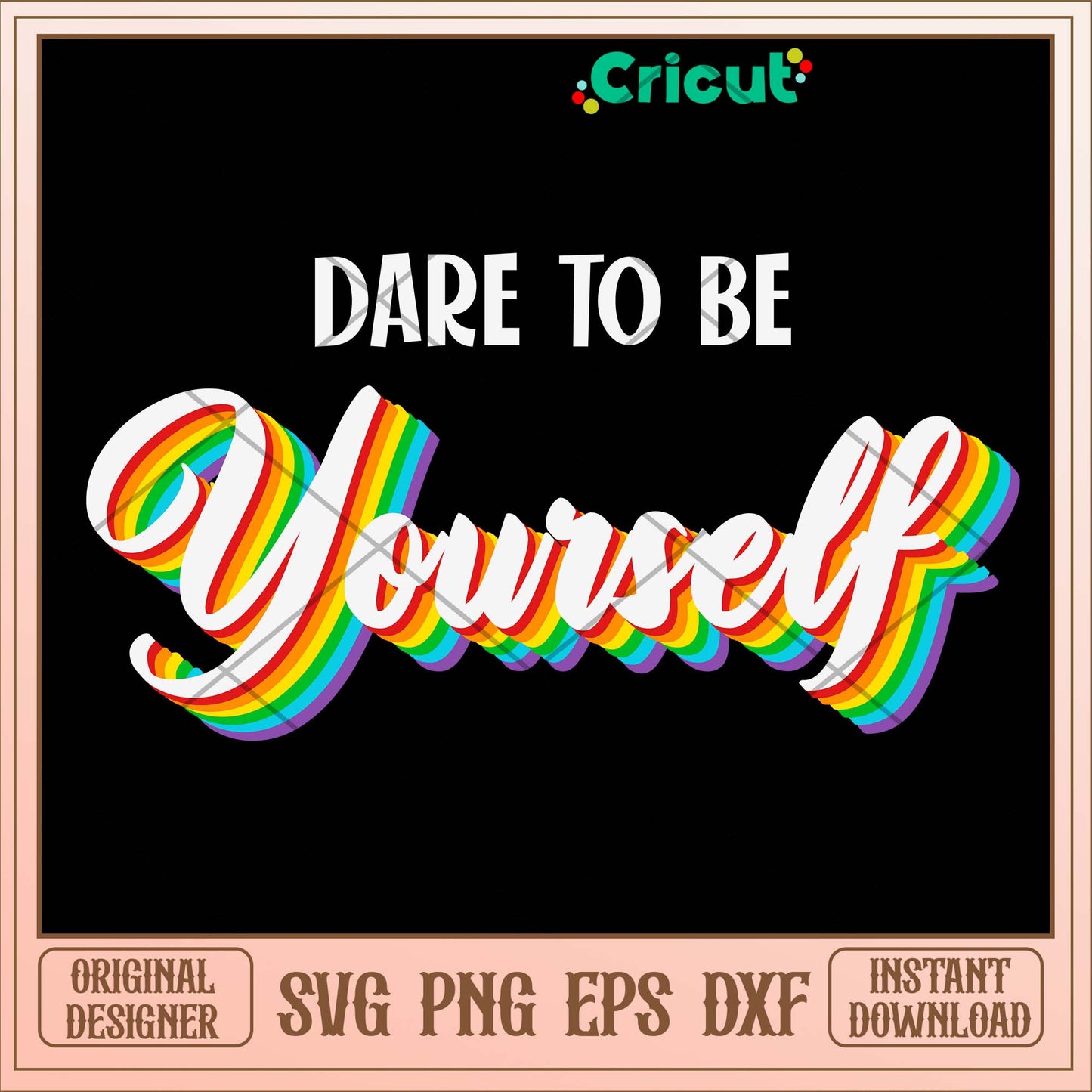 Dare To Be Yourself Cute Svg-Svgfilesforcricut