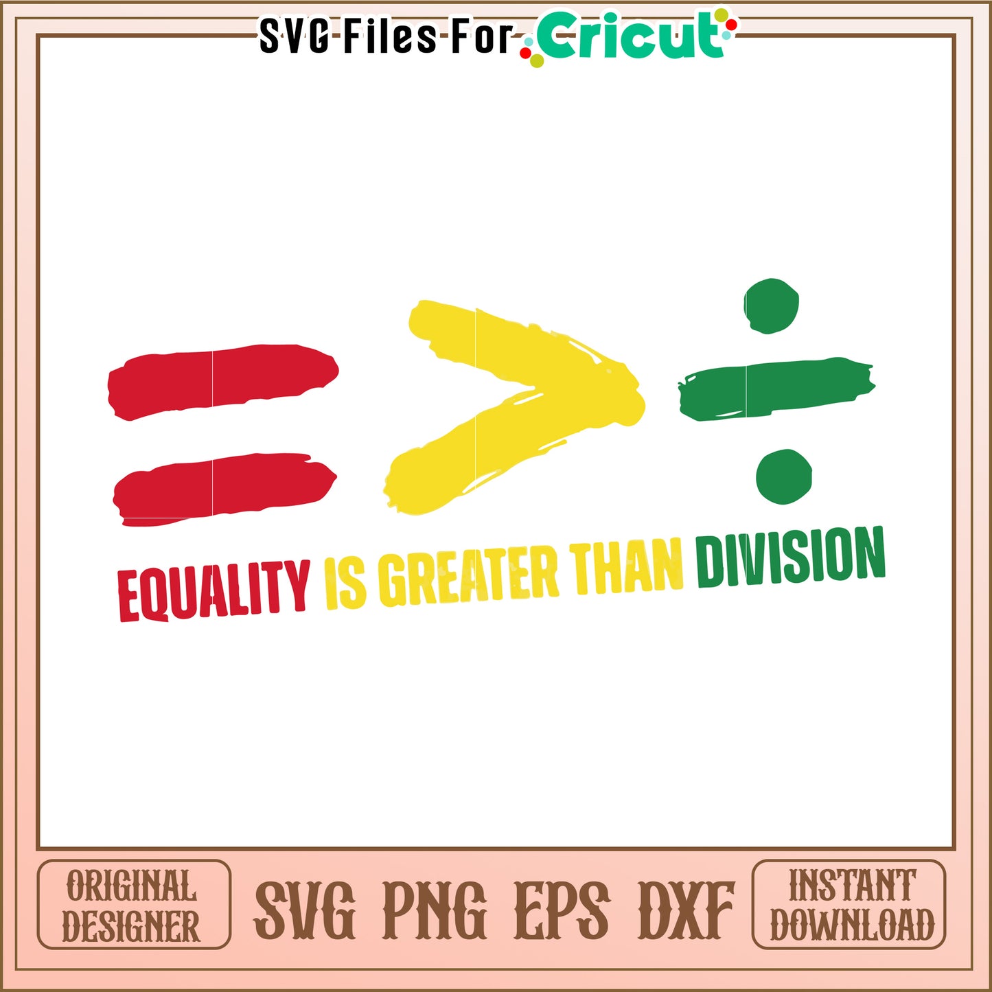Equality is Greater Than Division Design, Promote Unity and Tolerance