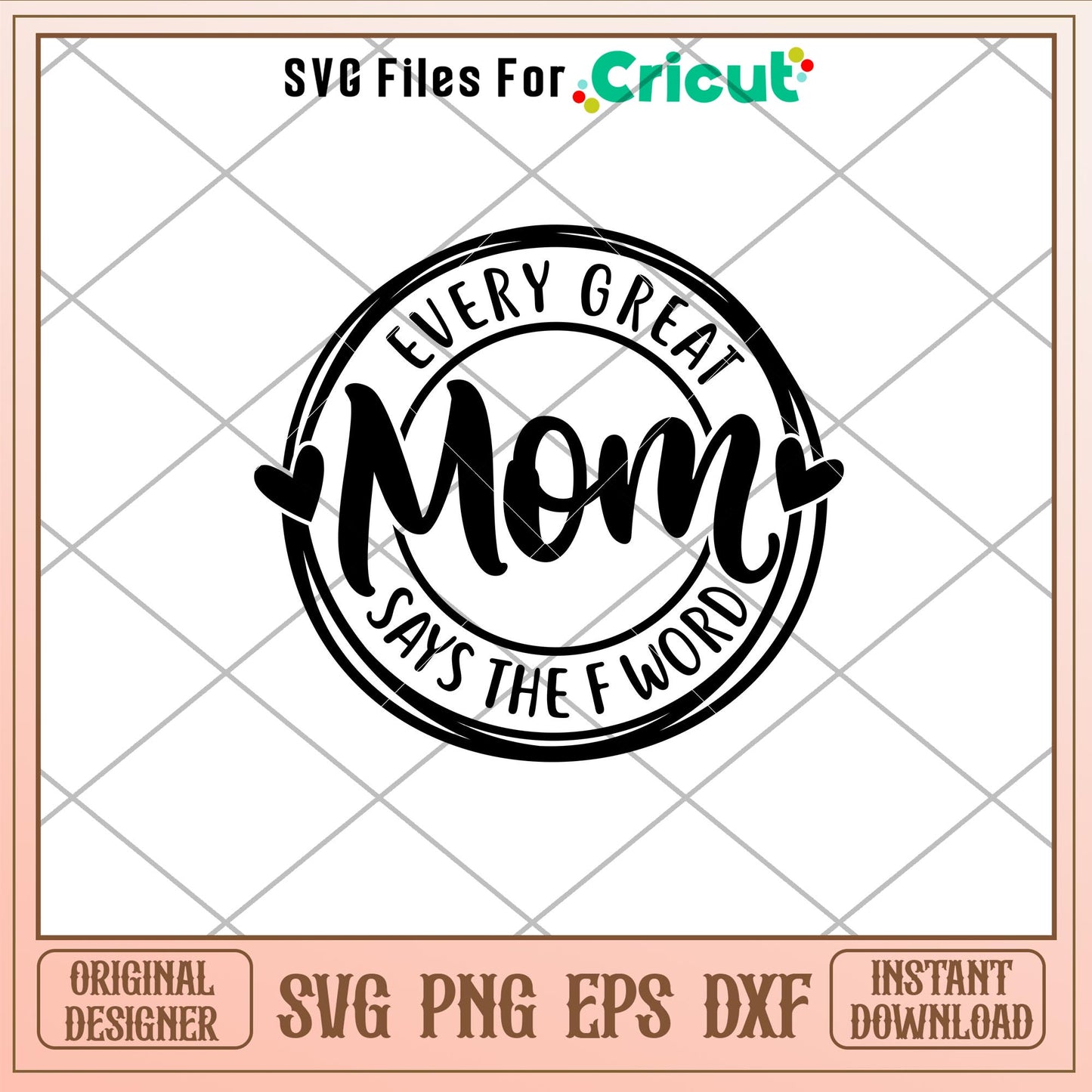 Every Great Mom Says The F Word, Every Great Mom Says The F Word Svg