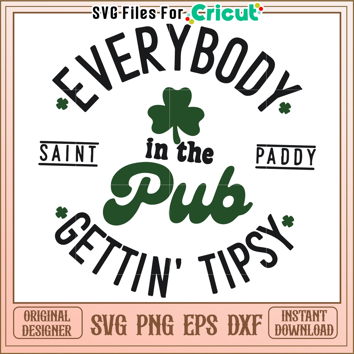 Everybody in the Pub design for Saint Paddy's Day, perfect for celebrations