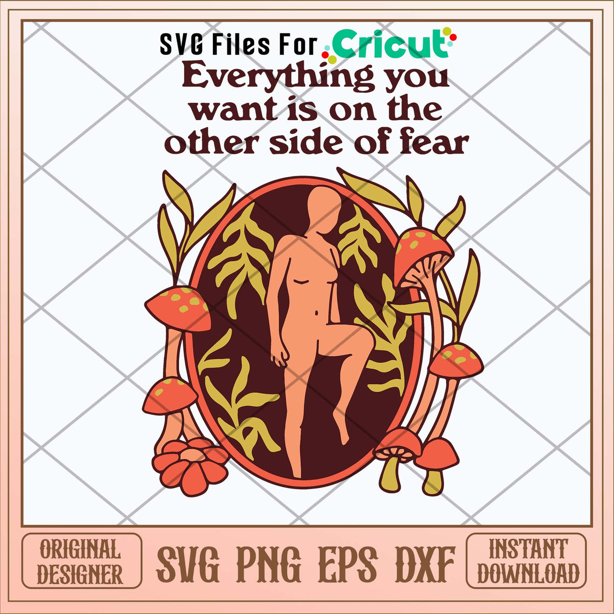 Everything You Want Is On The Other Side Of Fear Svg