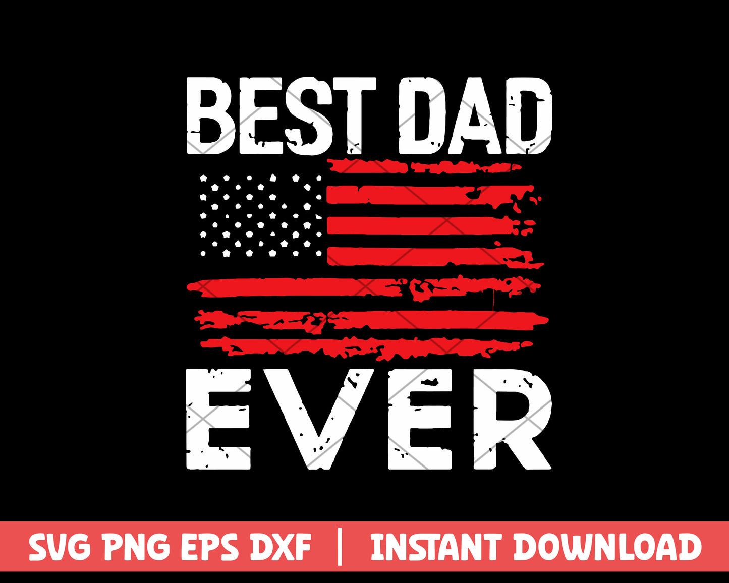 Best Dad Ever American svg