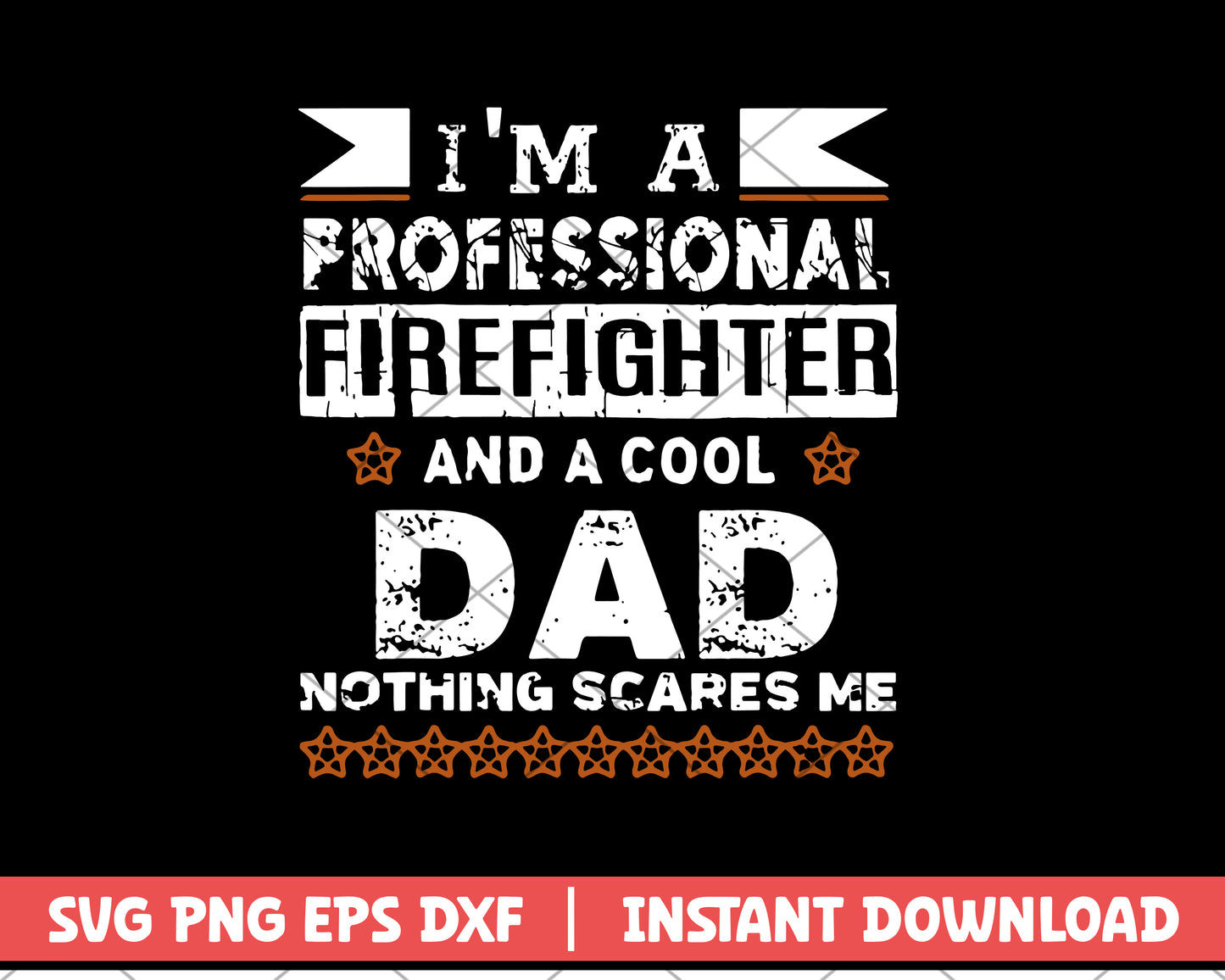 Father’s Day I’m Firefighter & Cool svg