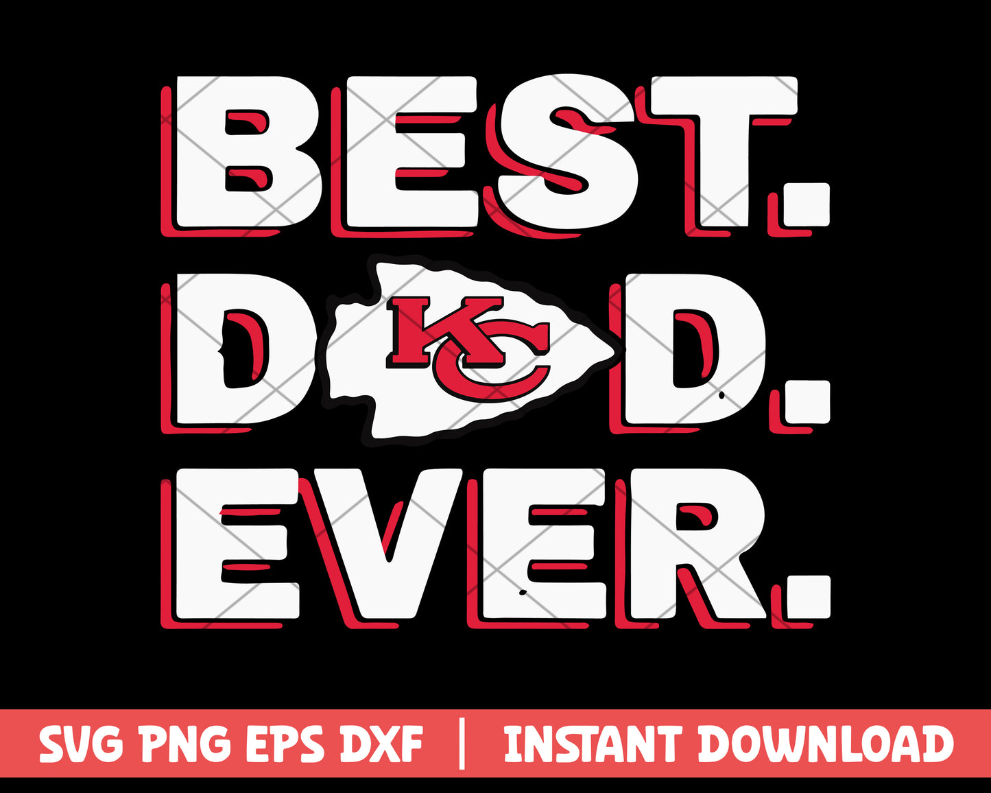 Best Dad Ever Kansas City Chiefs svg