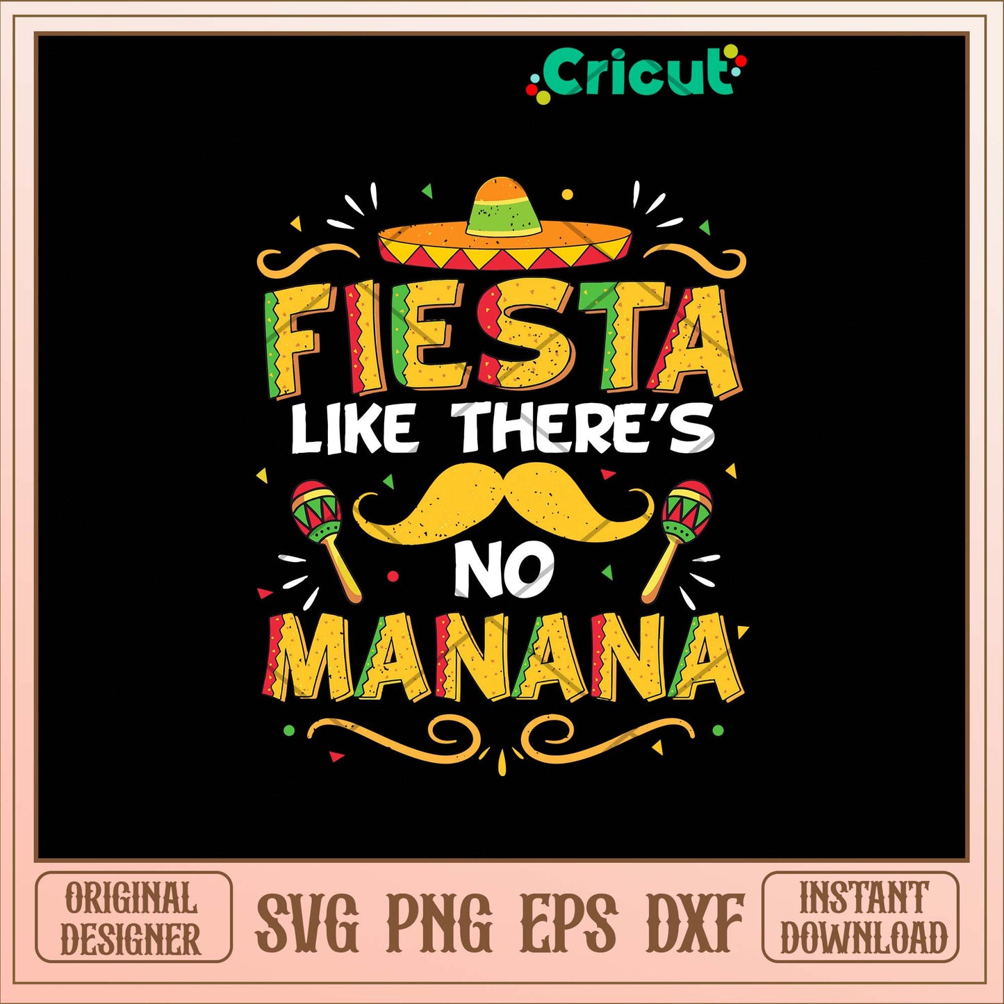 Fiesta Like Theres No Manana Svg