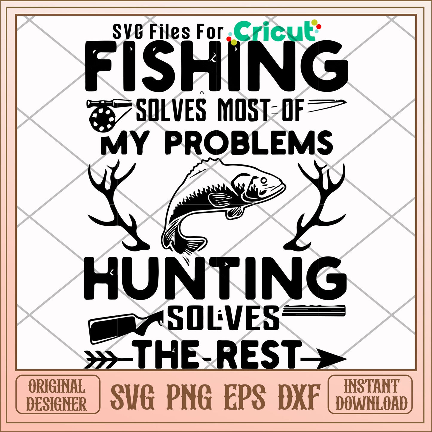 Fishing solves most of my problems hunting svg, fishing svg, other svg