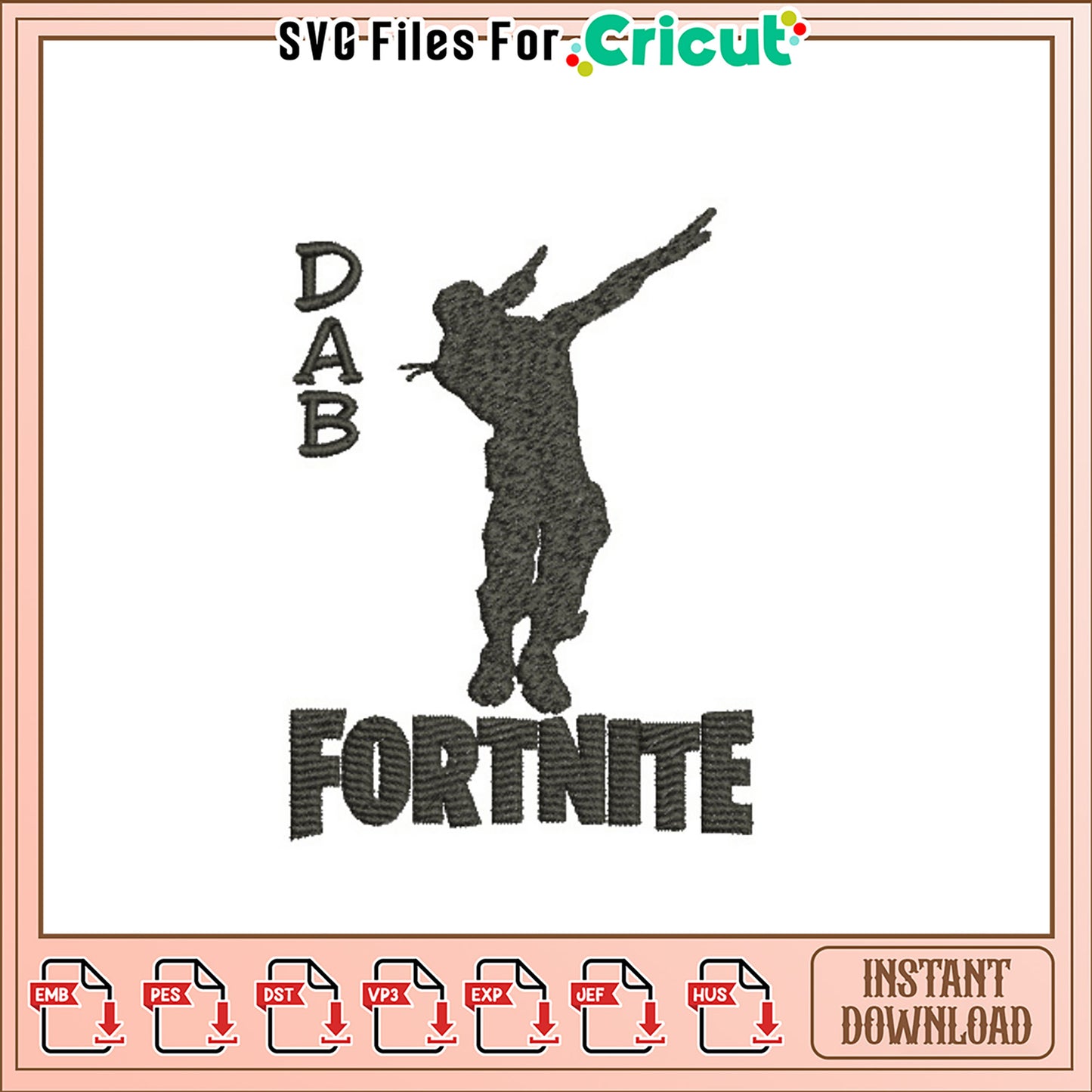 Fortnite Dab Embroidery Design Instant Download