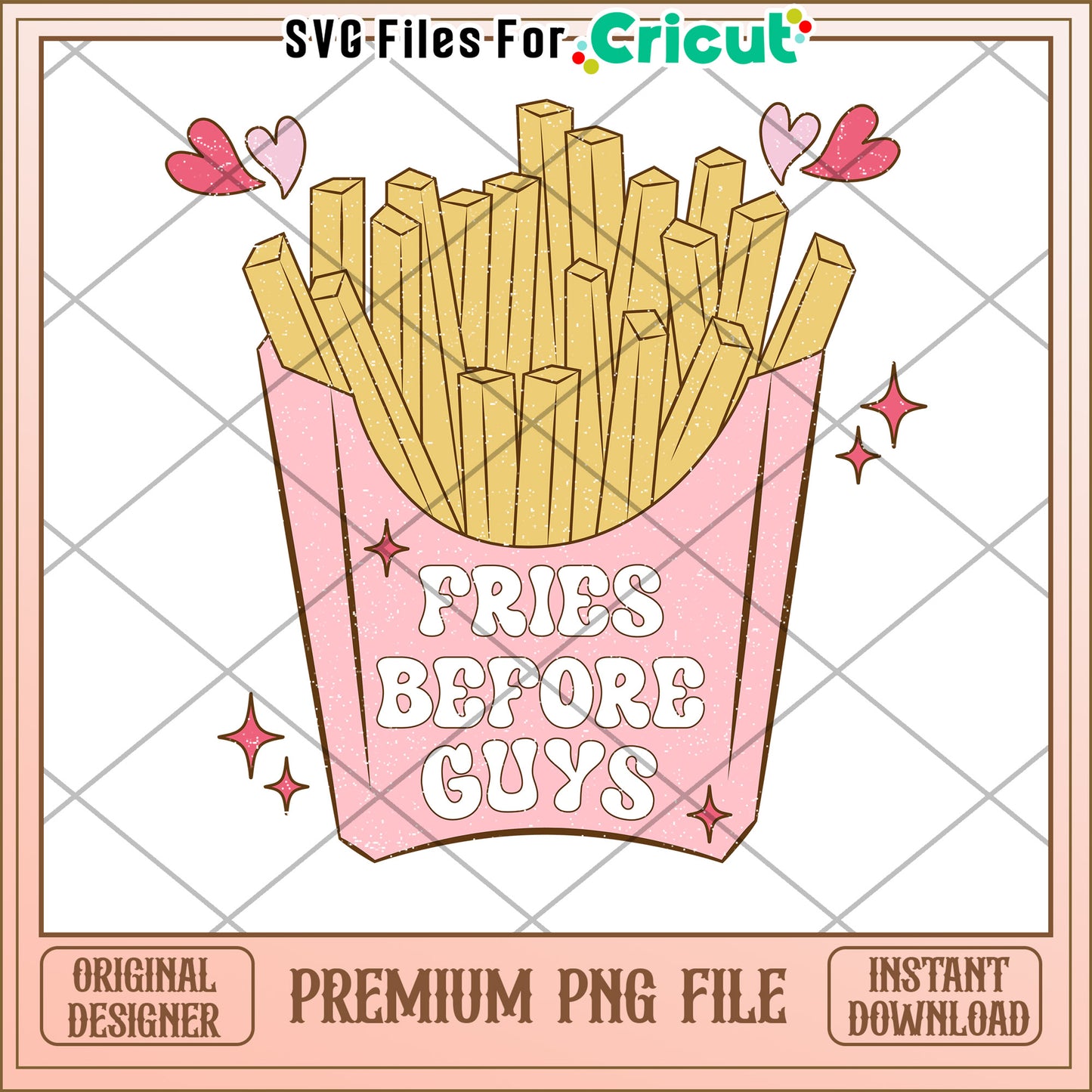 Fries Before Guys PNG Cricut Design