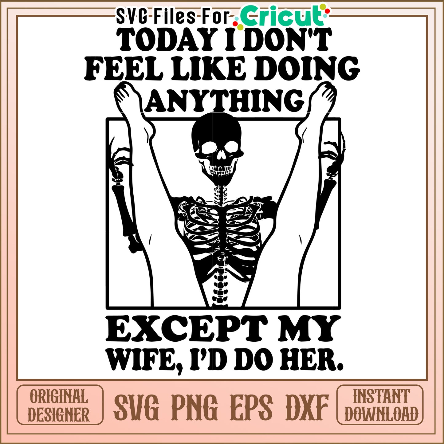 Funny Skeleton Wife SVG Cut File