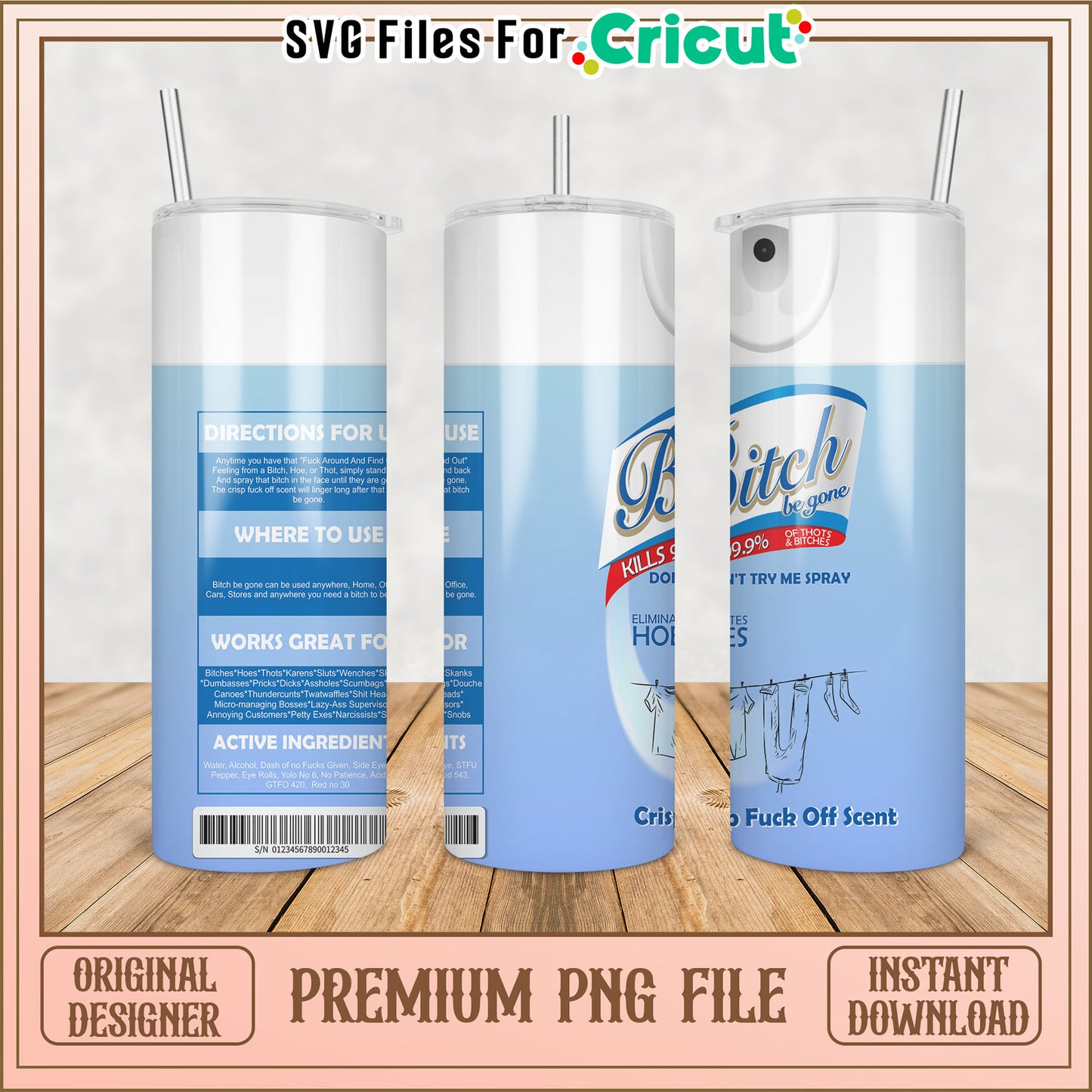 Funny Tumbler PNG Design Bitch Be Gone