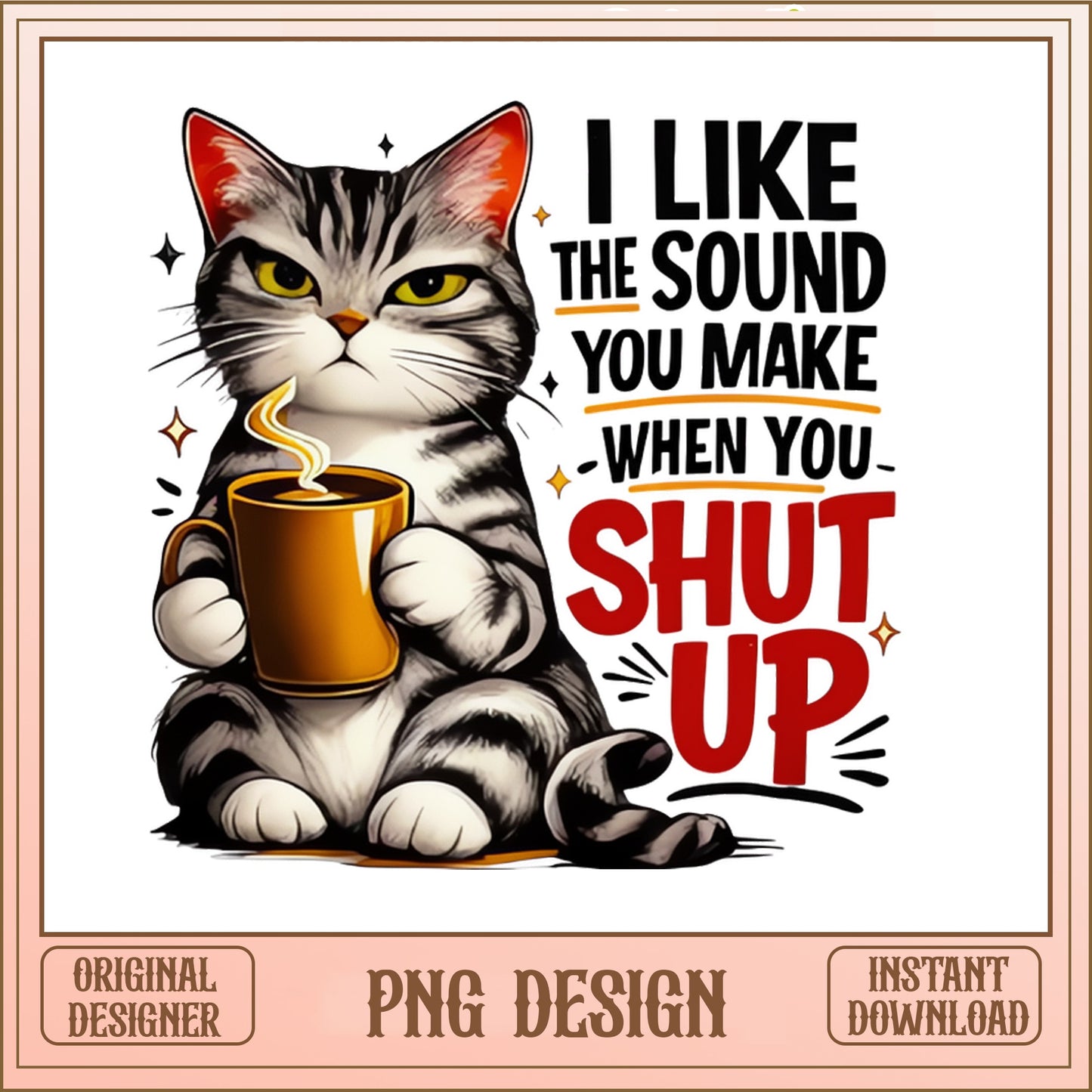 Funny Cat Coffee PNG, Sarcastic Cat Shirt Design, Cat Lover PNG