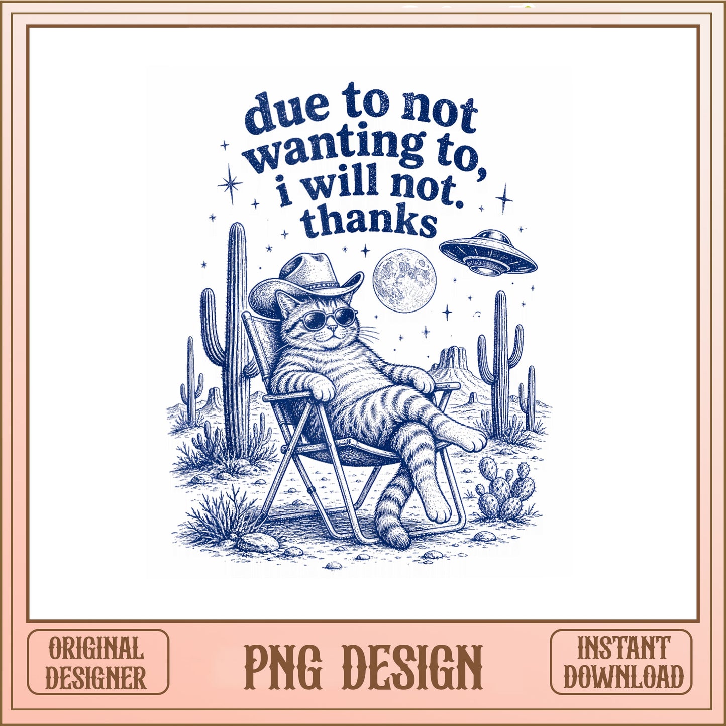 Funny Lazy Cat Cowboy PNG, Due To Not Wanting To PNG, Sarcastic Cat PNG