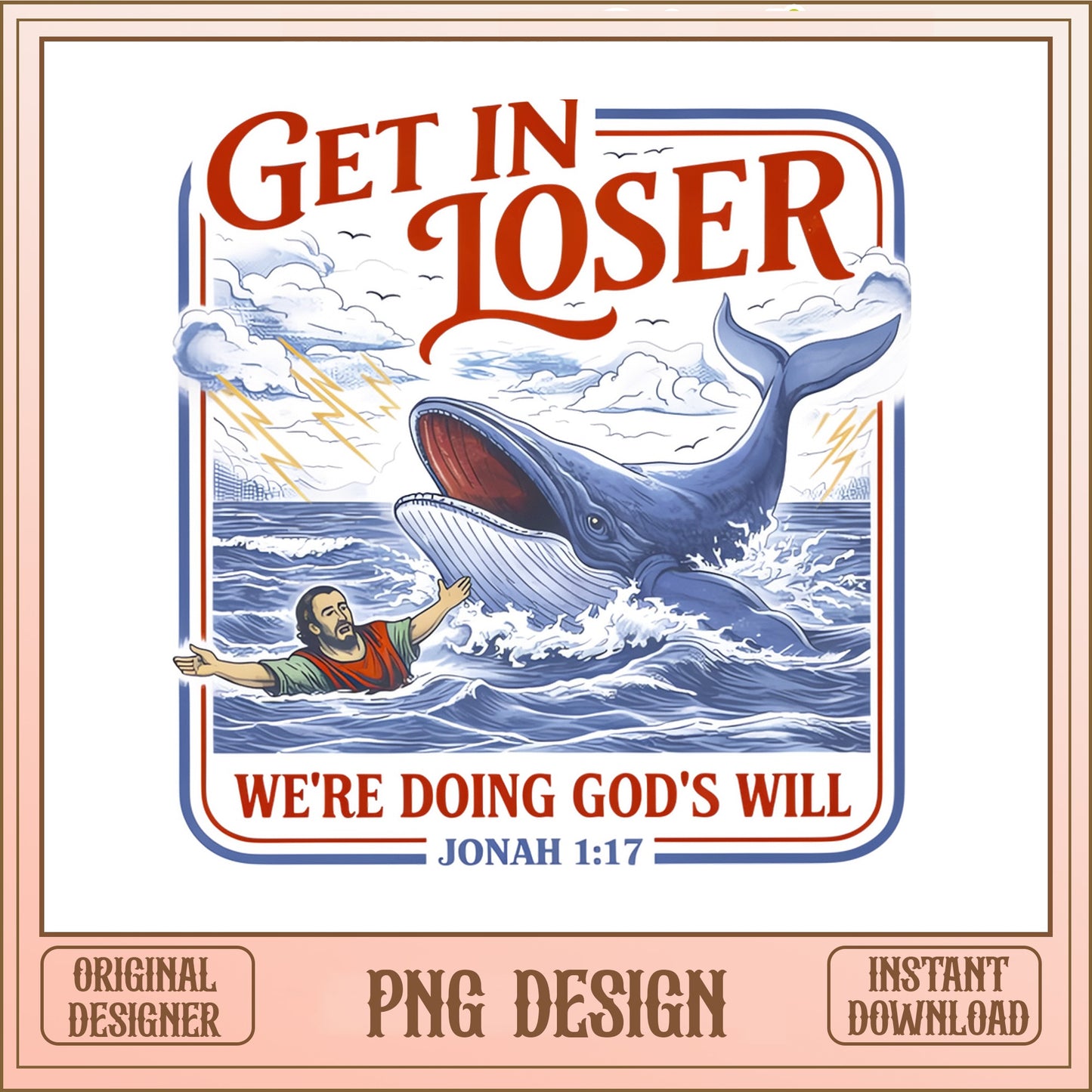 Get In Loser Jonah And The Whale PNG, Funny Christian PNG, Bible Verse PNG